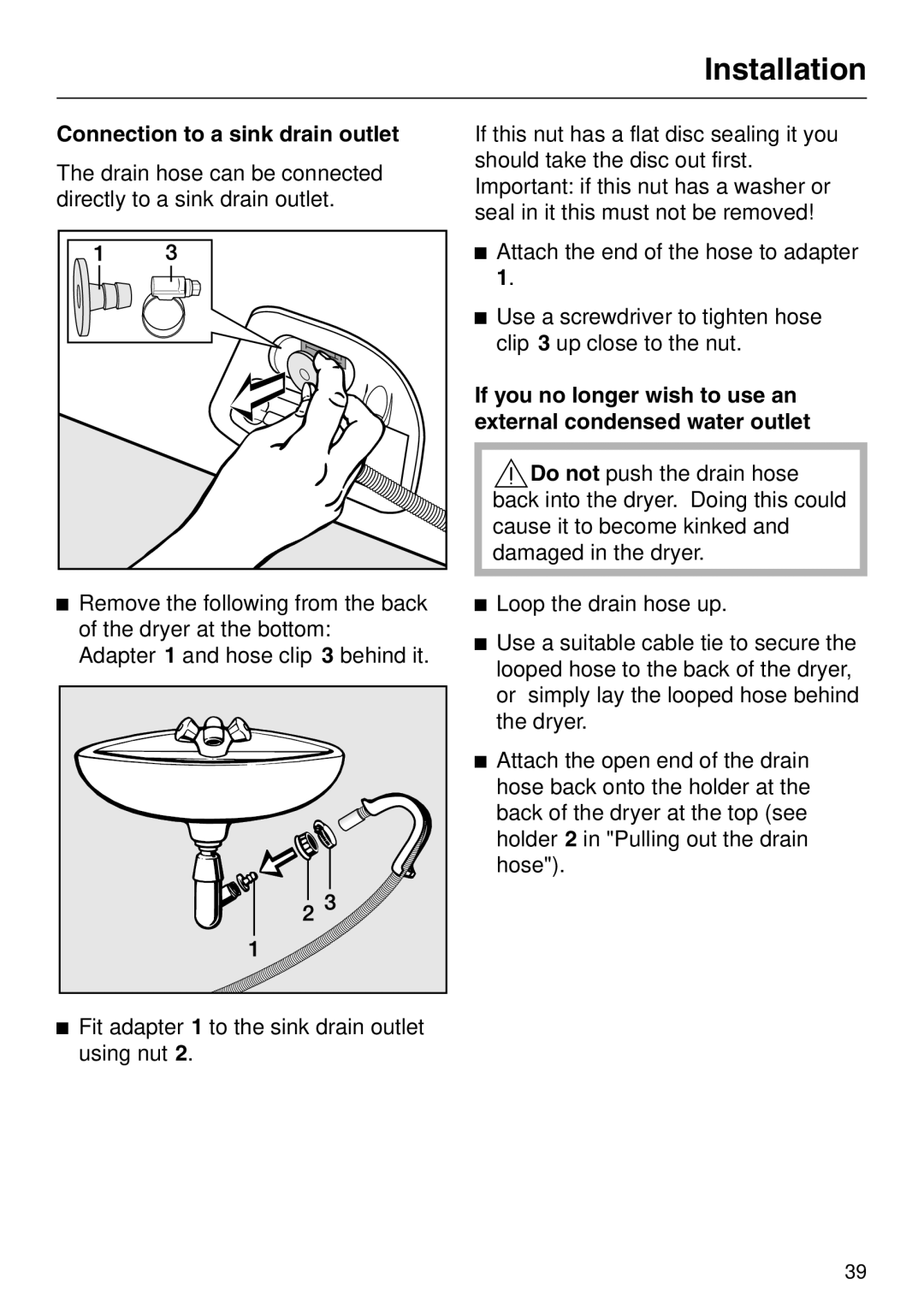 Miele T 4422 C operating instructions Connection to a sink drain outlet 