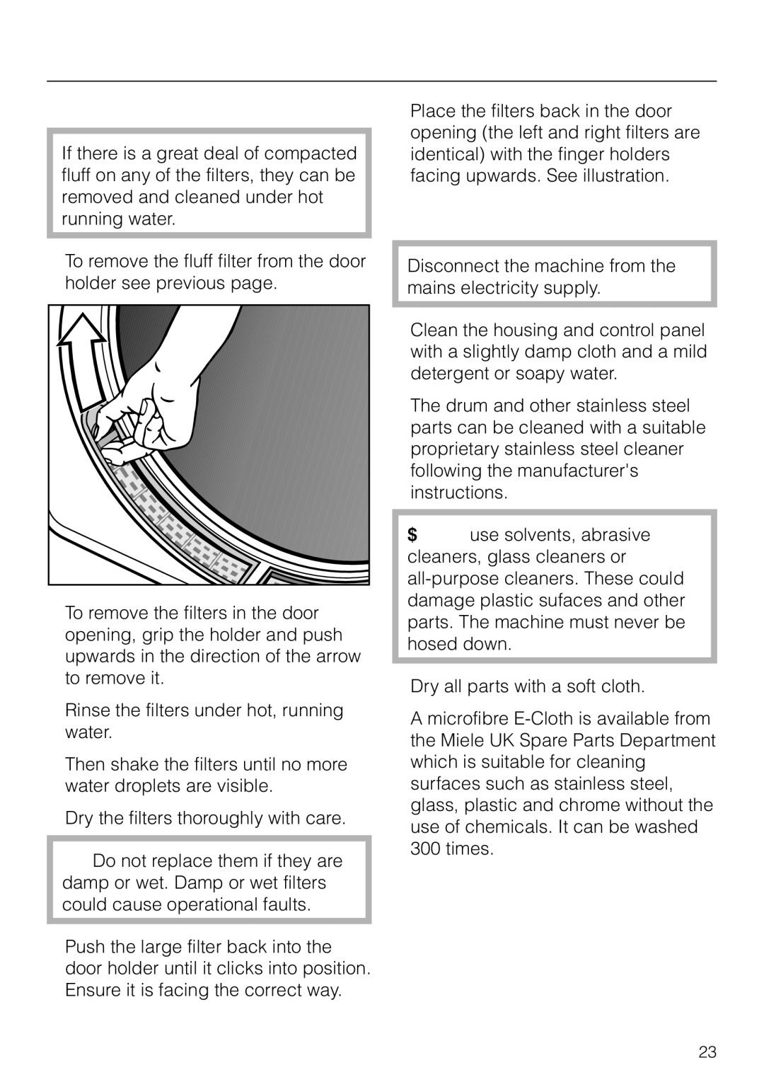 Miele T 4423 C operating instructions Cleaning the tumble dryer, Cleaning them with water 