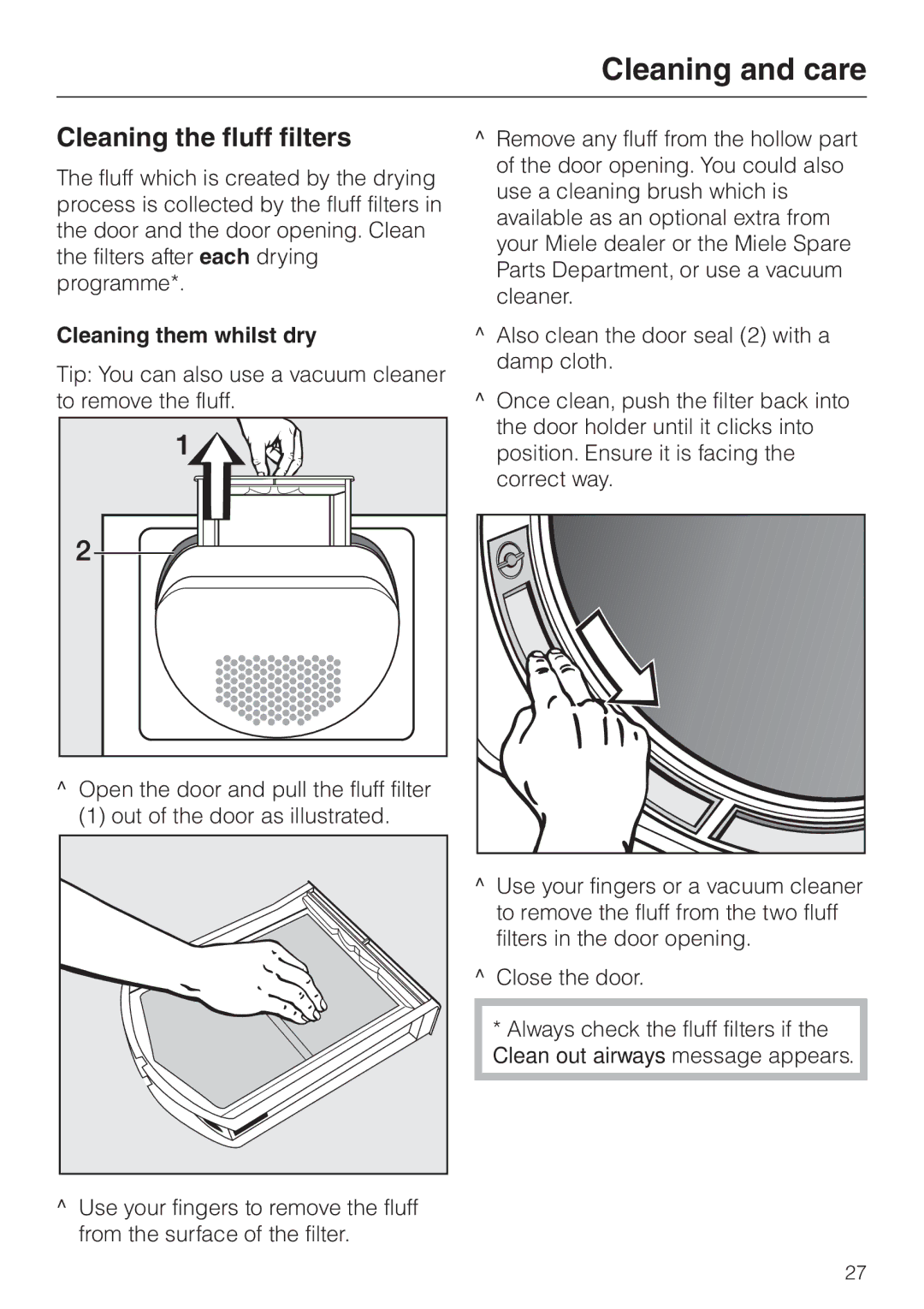 Miele T 4839 Ci operating instructions Cleaning the fluff filters, Cleaning them whilst dry 