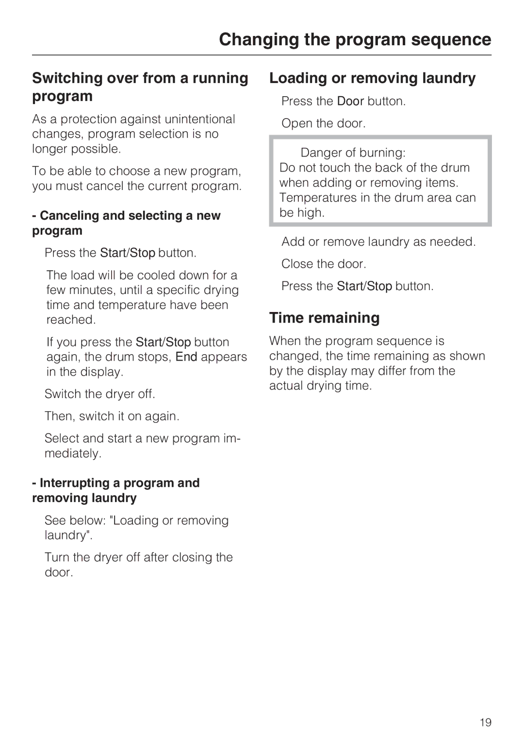 Miele T 7634 Changing the program sequence, Switching over from a running program, Loading or removing laundry 