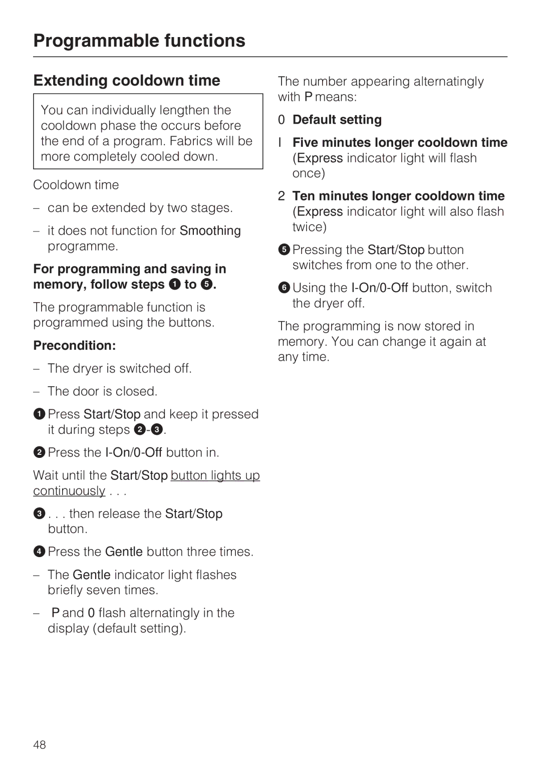 Miele T 7634 operating instructions Extending cooldown time 