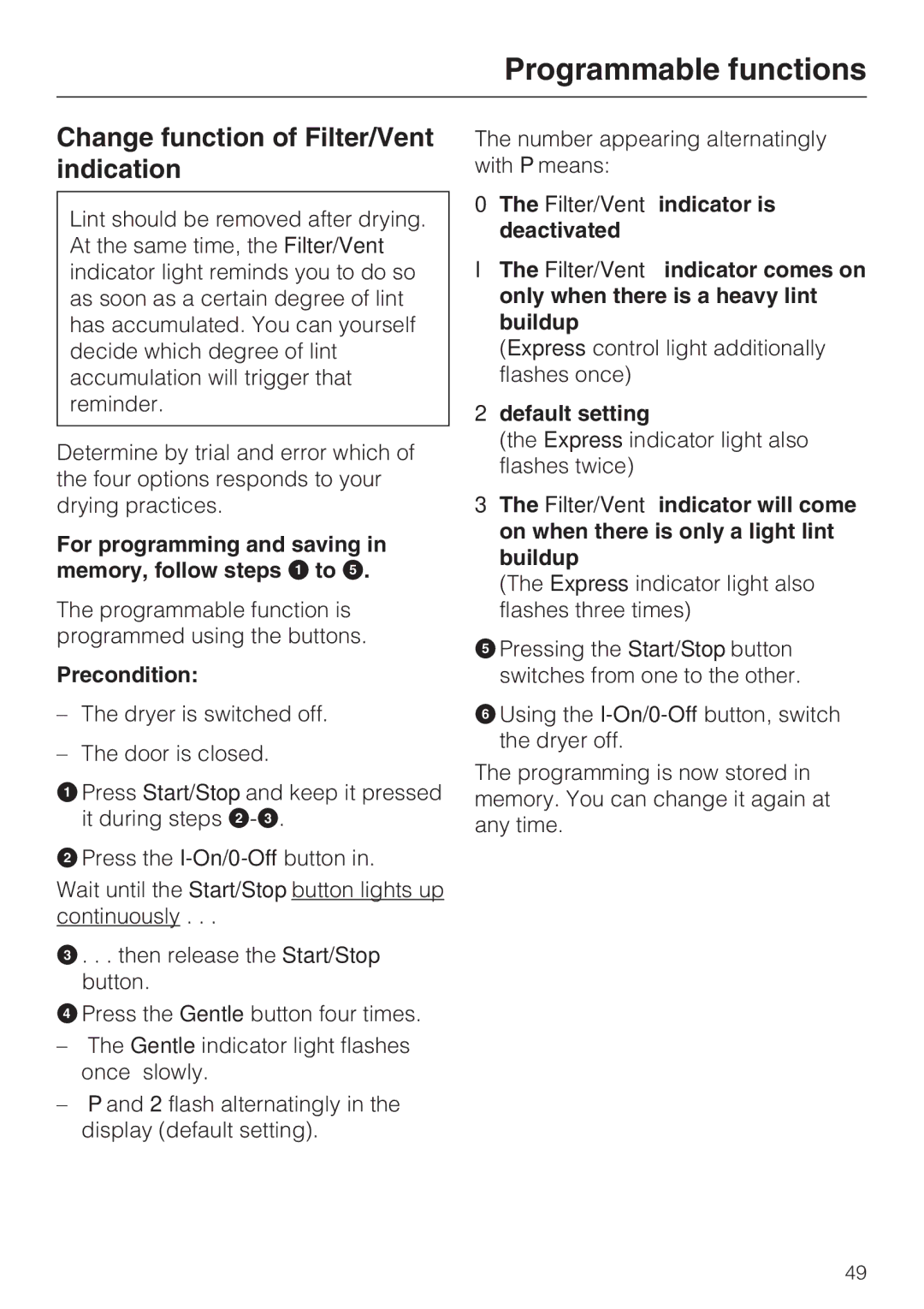 Miele T 7634 operating instructions Change function of Filter/Vent indication, Default setting 