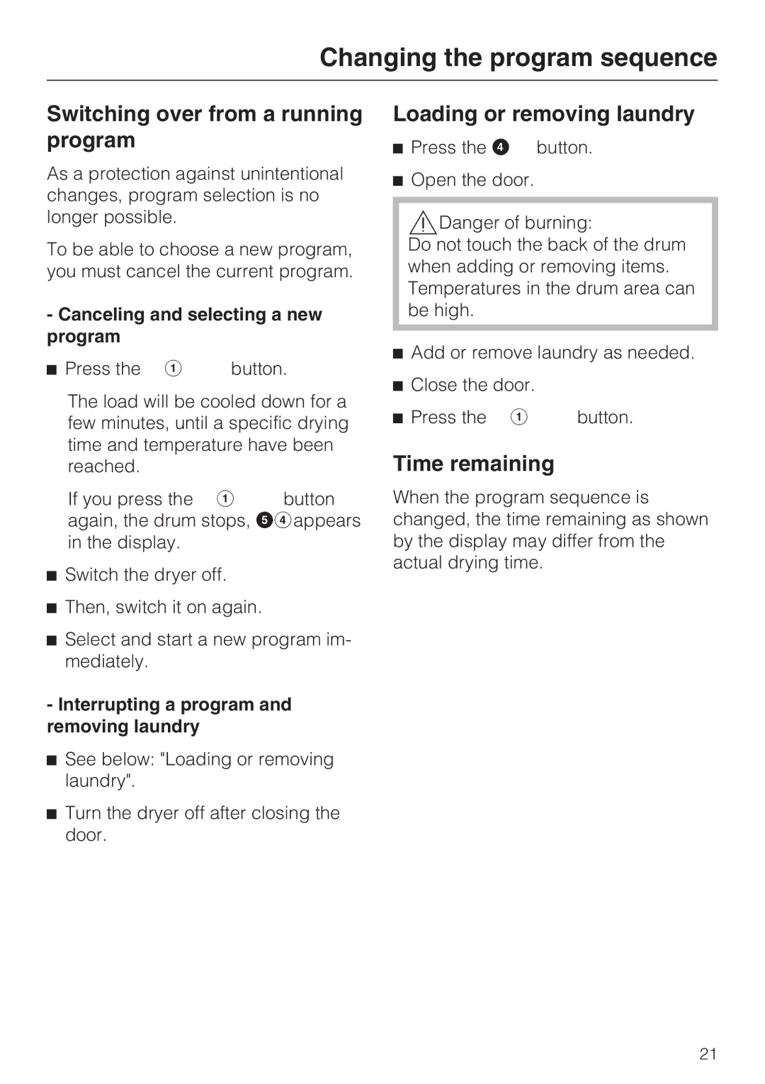 Miele T 7644 C Changing the program sequence, Switching over from a running program, Loading or removing laundry 