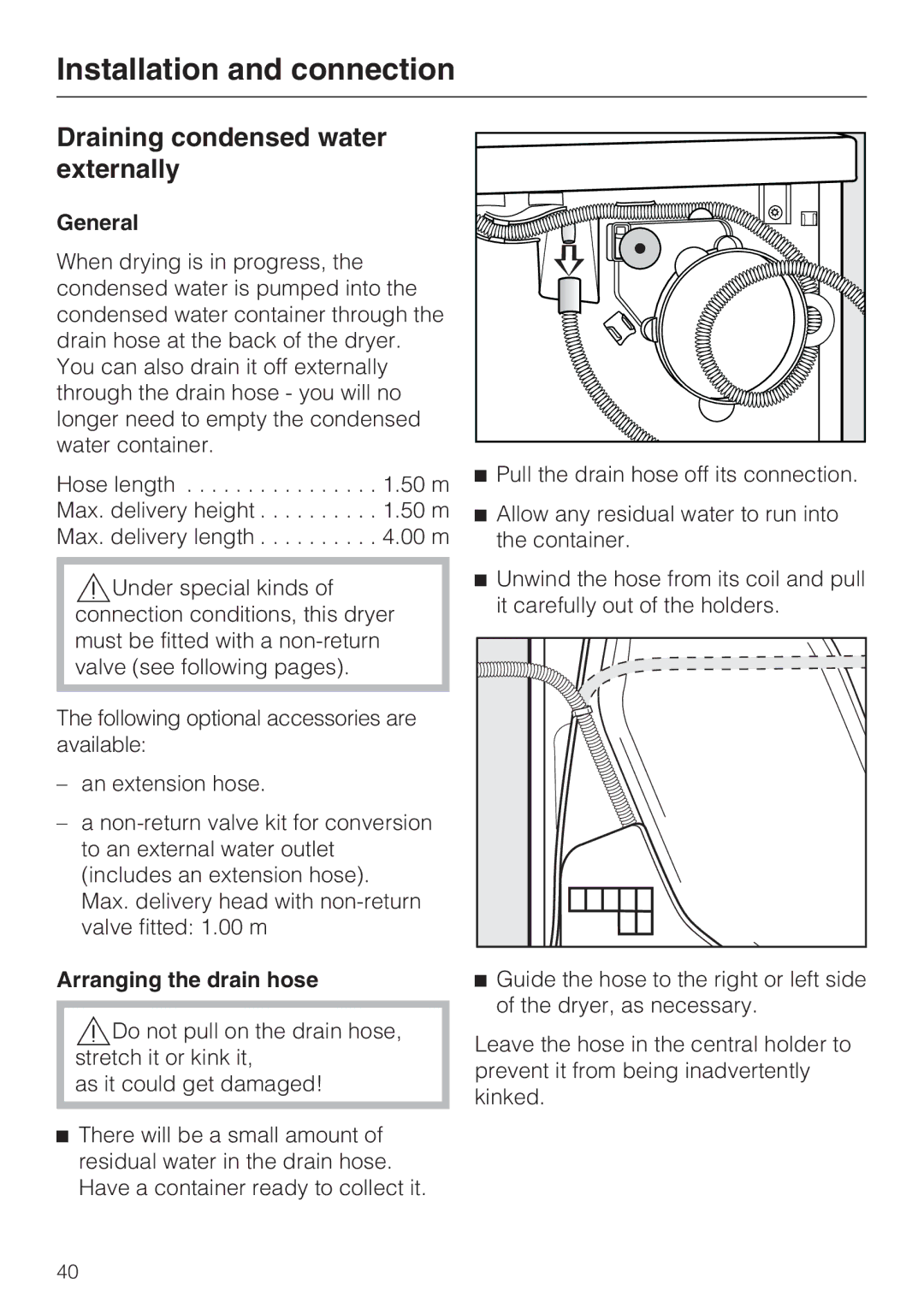 Miele T 7644 C operating instructions Draining condensed water externally, General, Arranging the drain hose 