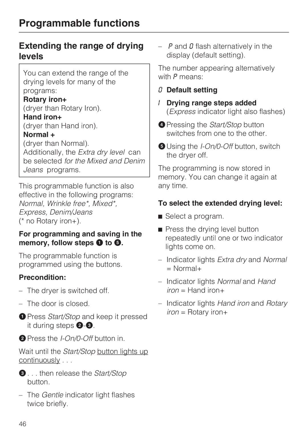 Miele T 7644 C operating instructions Programmable functions, Extending the range of drying levels 