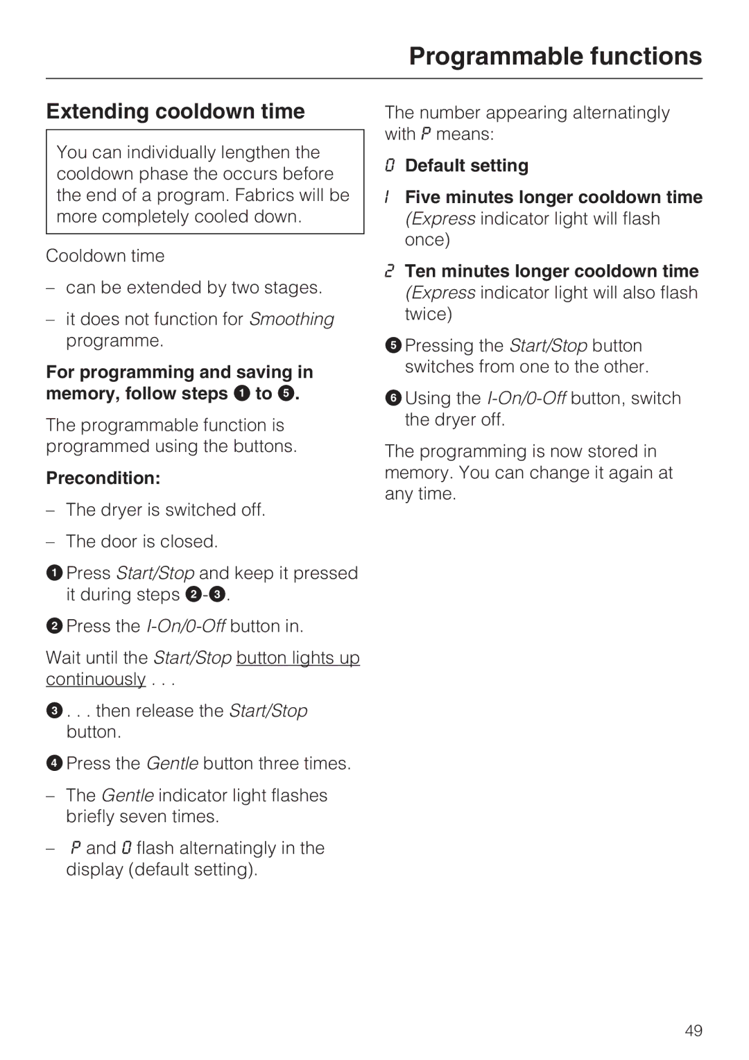 Miele T 7644 C operating instructions Extending cooldown time 