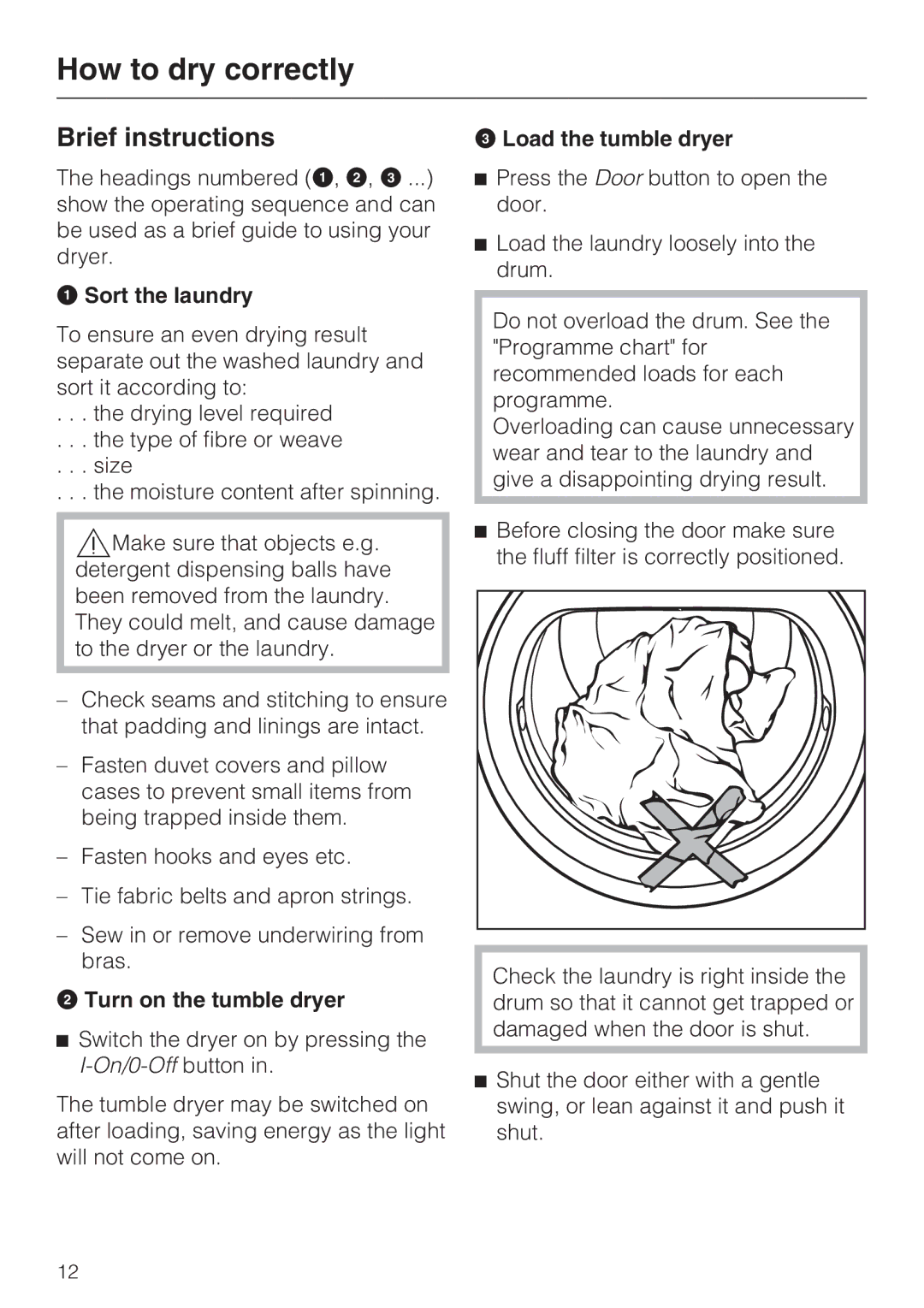 Miele T 7744 C How to dry correctly, Brief instructions, Sort the laundry, Turn on the tumble dryer, Load the tumble dryer 