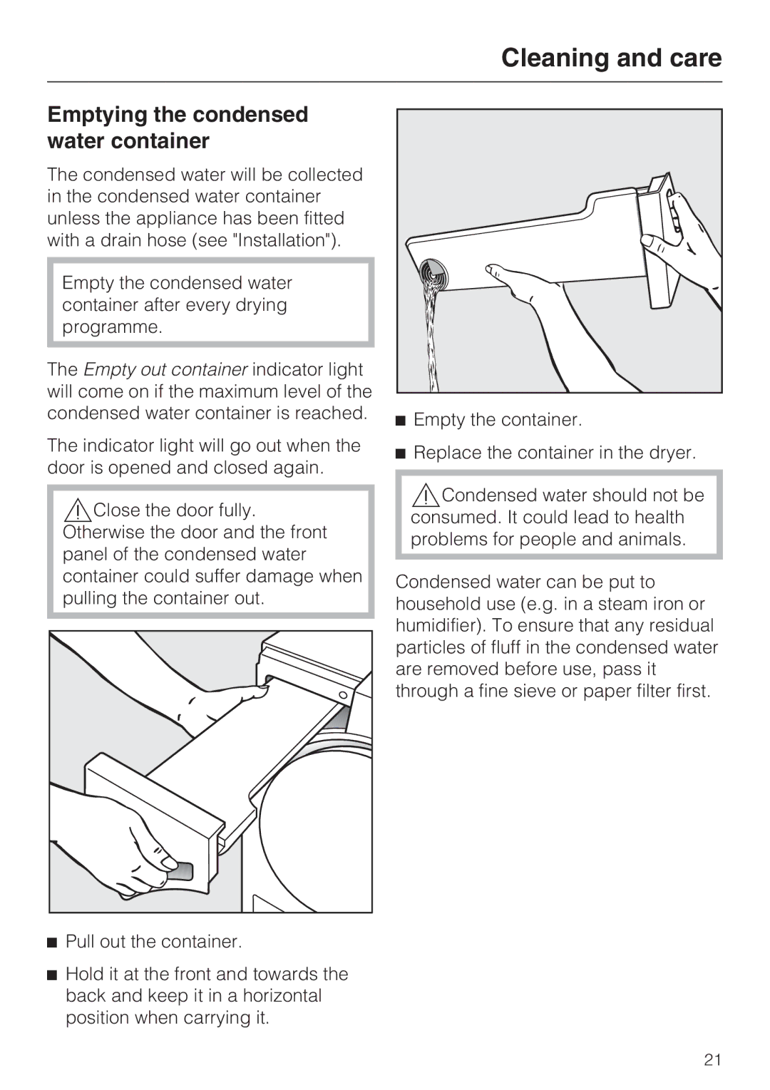 Miele T 7744 C Cleaning and care, Emptying the condensed water container, Pull out the container, Empty the container 