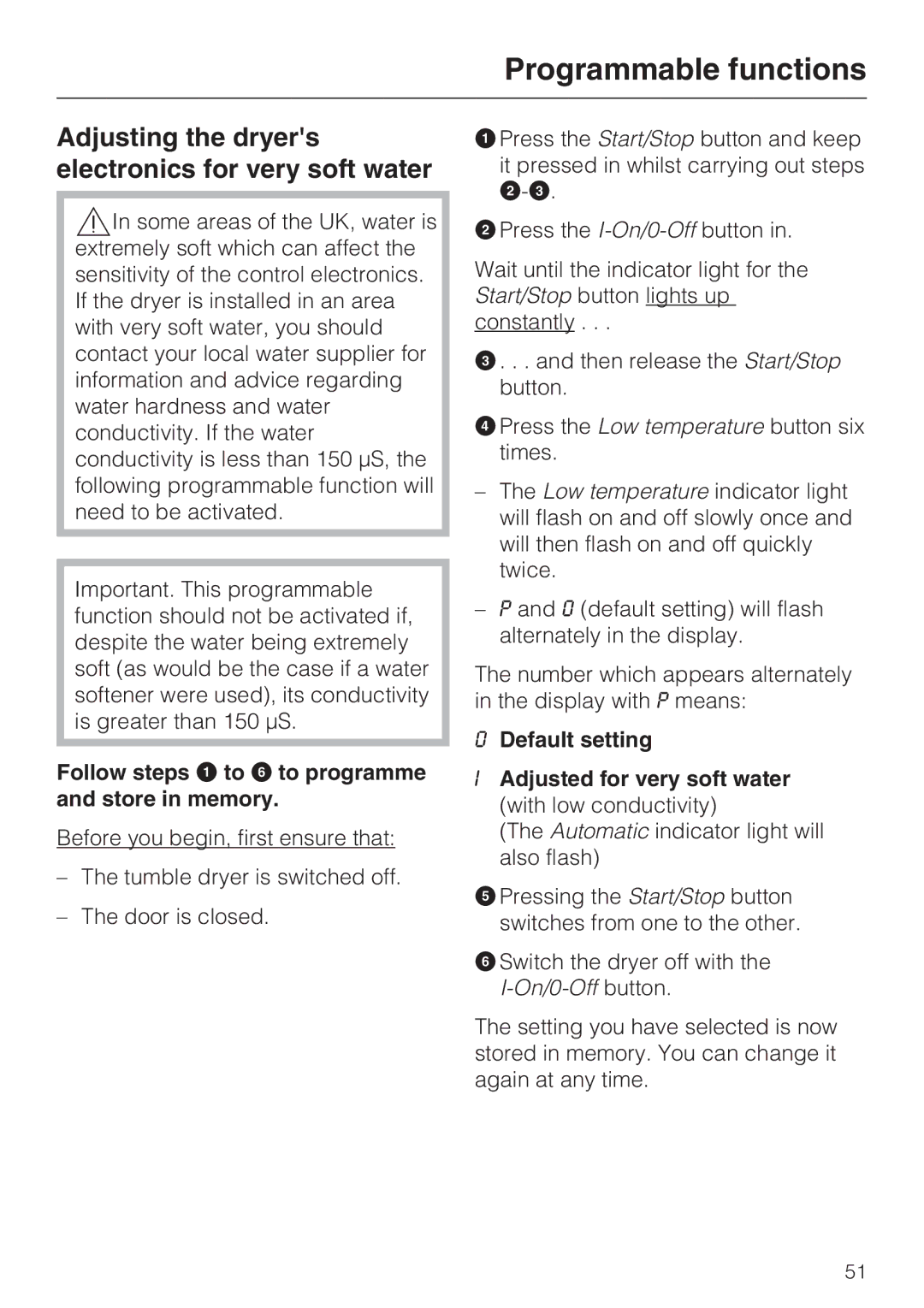 Miele T 7744 C operating instructions Adjusting the dryers electronics for very soft water 