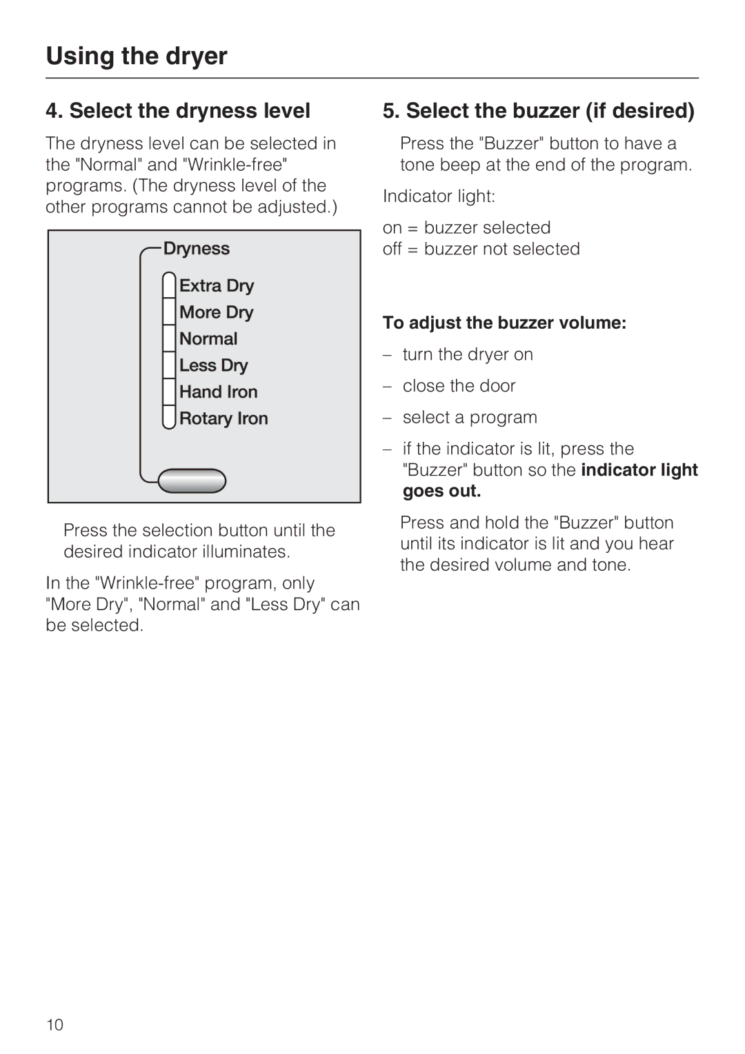 Miele T 8002, T 8005, T 8003 manual Select the dryness level, Select the buzzer if desired, To adjust the buzzer volume 