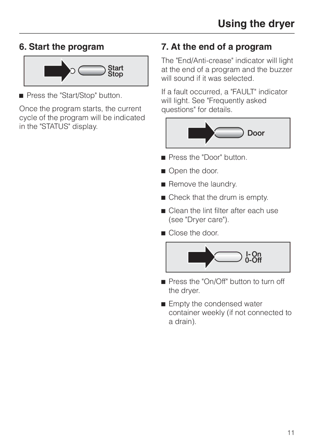 Miele T 8012 C, T 8013 C installation instructions Start the program, At the end of a program 