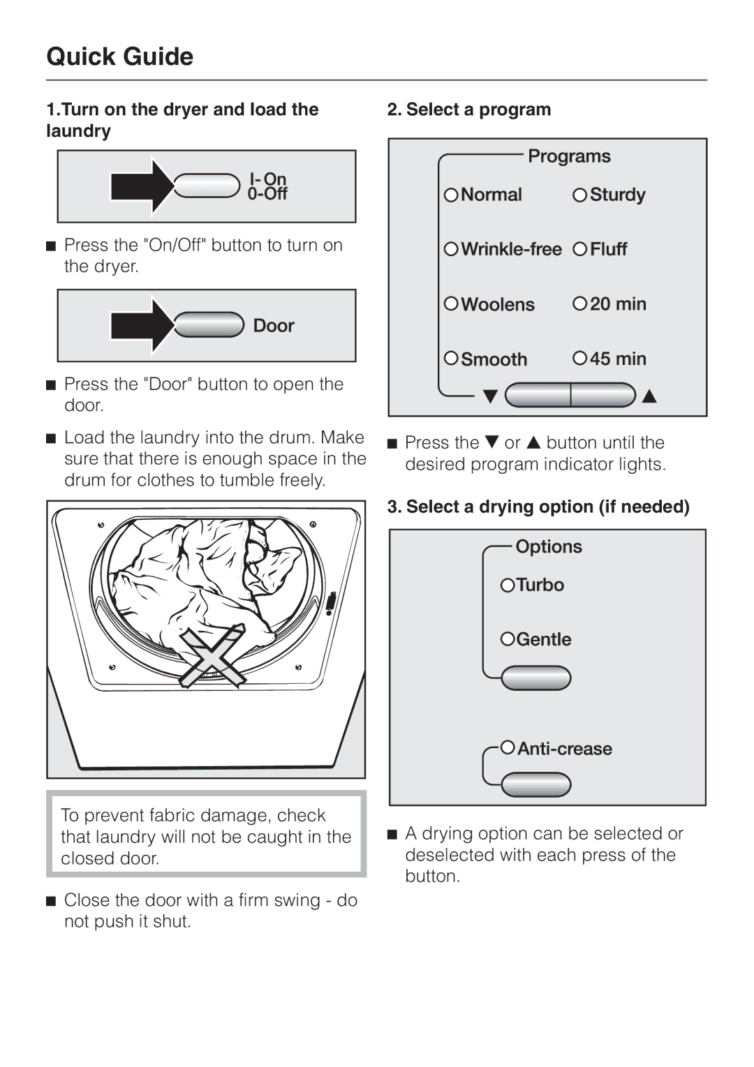 Miele T 8013 C Quick Guide, Turn on the dryer and load the laundry, Select a program, Select a drying option if needed 