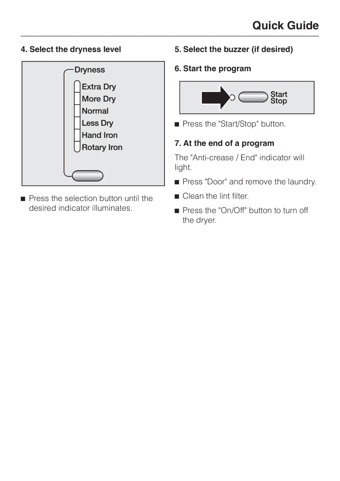 Miele T 8012 C, T 8013 C Select the dryness level, Select the buzzer if desired Start the program, At the end of a program 