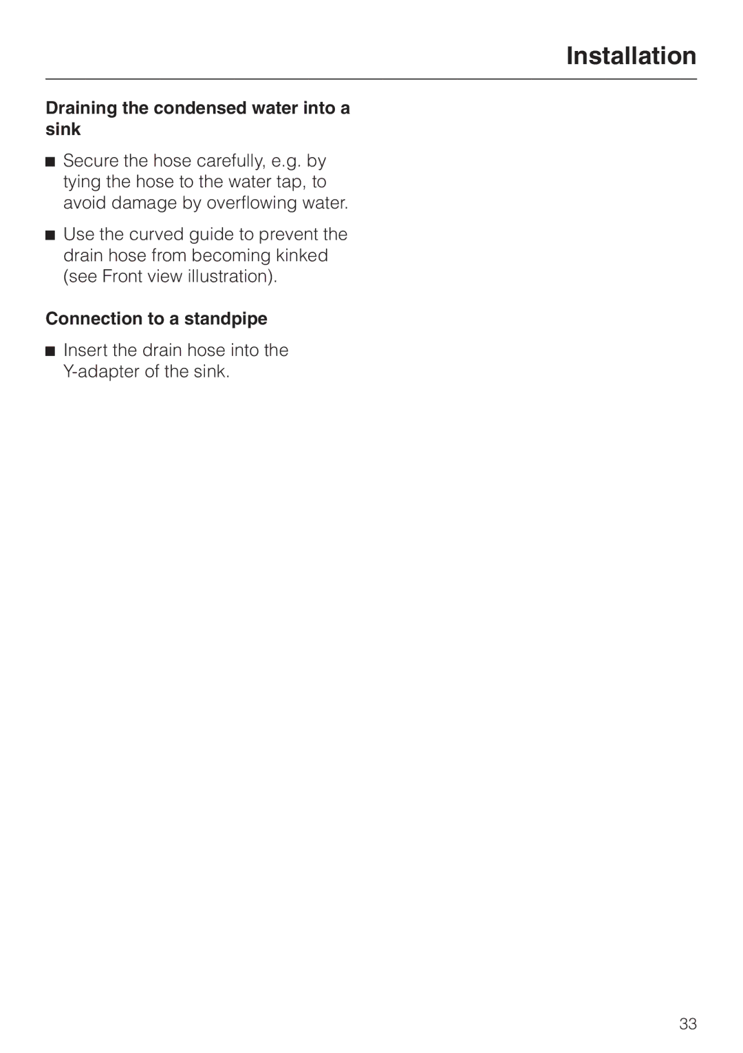 Miele T 8012 C, T 8013 C installation instructions Draining the condensed water into a sink, Connection to a standpipe 