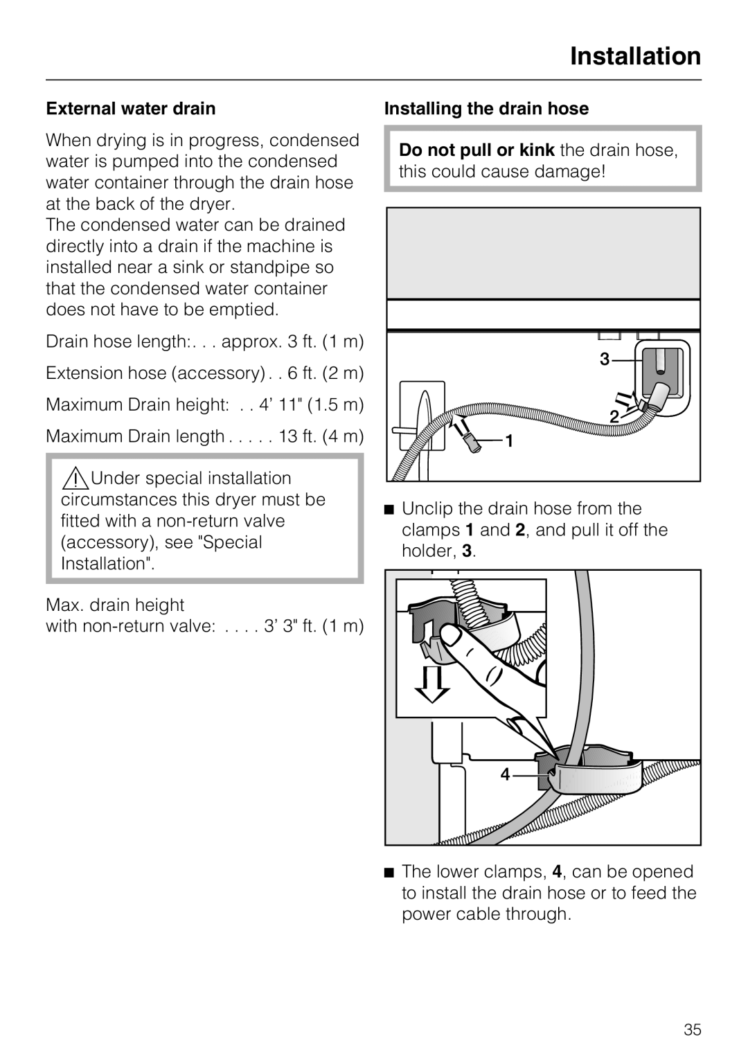 Miele T 8019 C installation instructions External water drain, Installing the drain hose Do not pull or kink the drain hose 