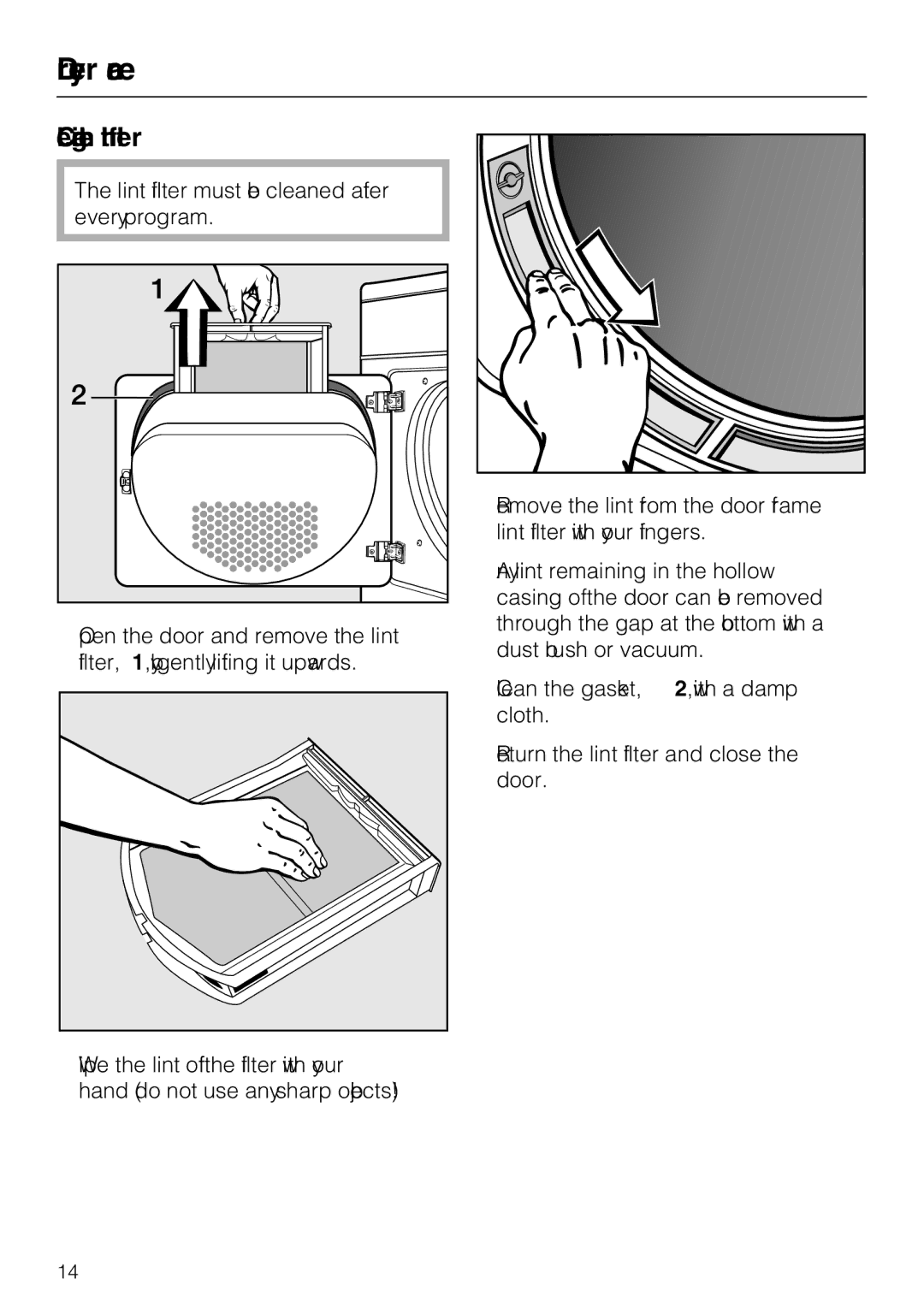 Miele T 8023 C installation instructions Dryer care, Cleaning the lint filter 