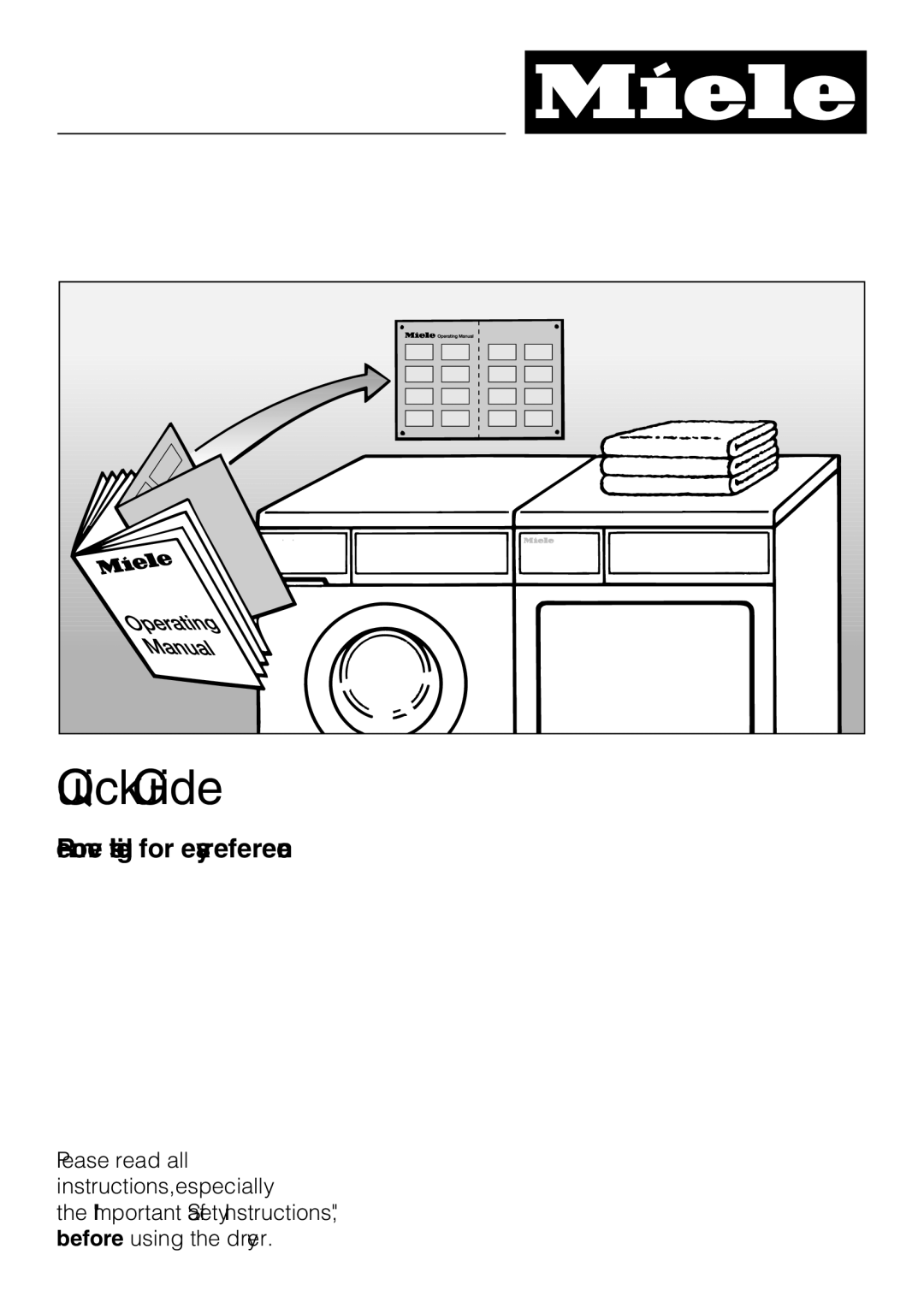 Miele T 8023 C installation instructions Quick Guide, Remove this guide for easy reference 