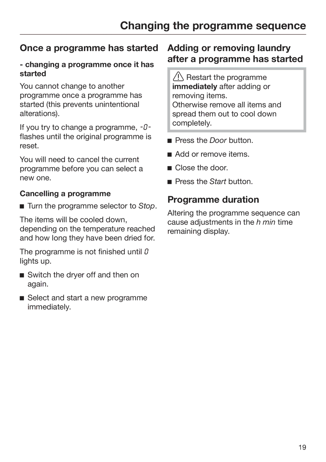 Miele T 8164 WP operating instructions Changing the programme sequence, Once a programme has started, Programme duration 