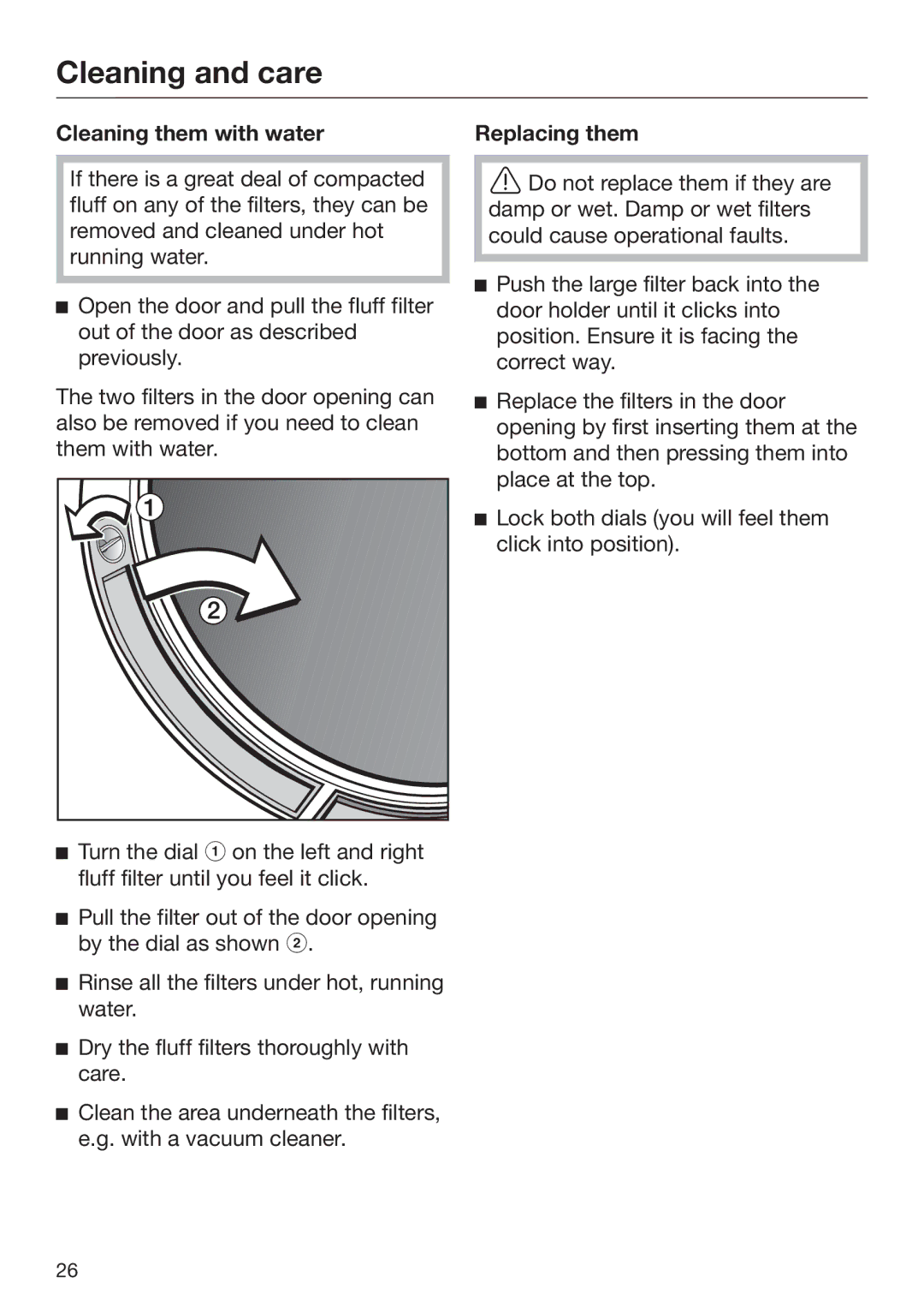 Miele T 8164 WP operating instructions Cleaning them with water Replacing them 