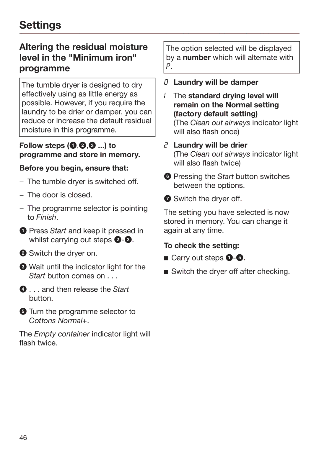 Miele T 8164 WP operating instructions  Carry out steps -  Switch the dryer off after checking 