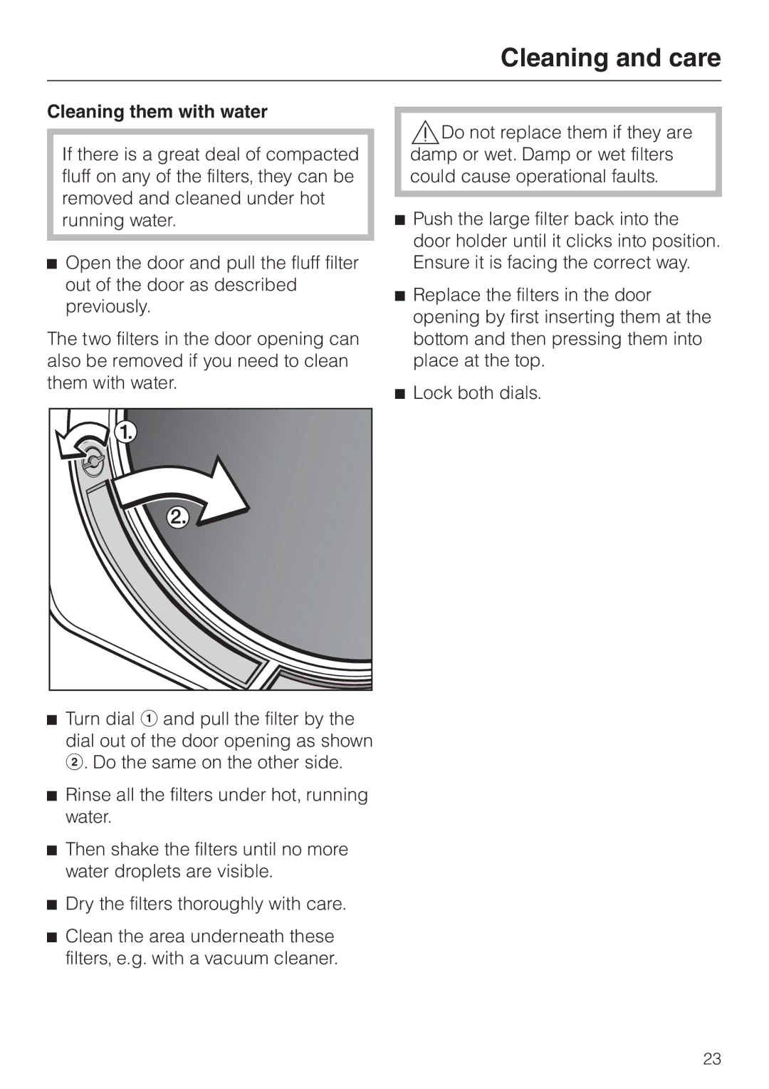 Miele T 8422 C operating instructions Cleaning them with water 