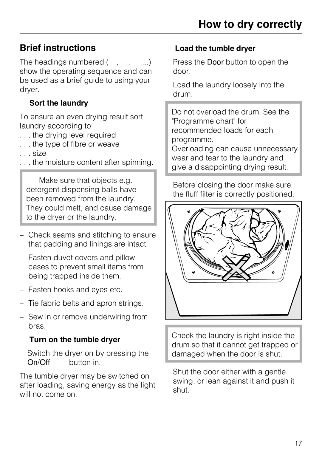 Miele T 8722 How to dry correctly, Brief instructions, Sort the laundry, Turn on the tumble dryer, Load the tumble dryer 