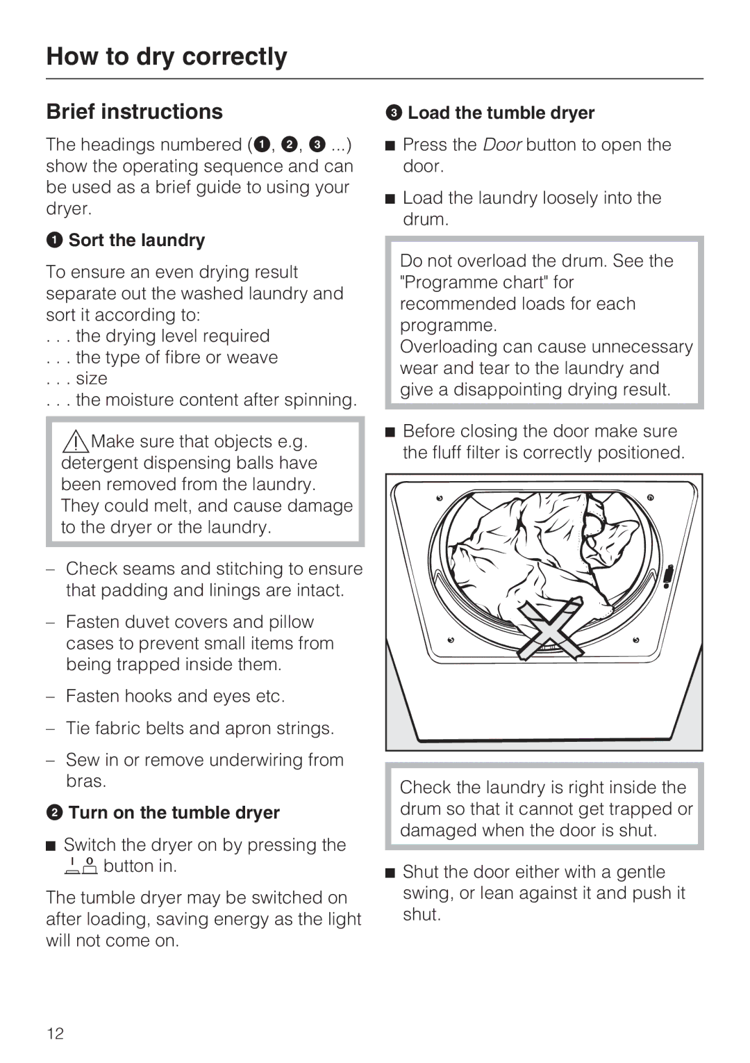 Miele T 8822 C How to dry correctly, Brief instructions, Sort the laundry, Turn on the tumble dryer, Load the tumble dryer 