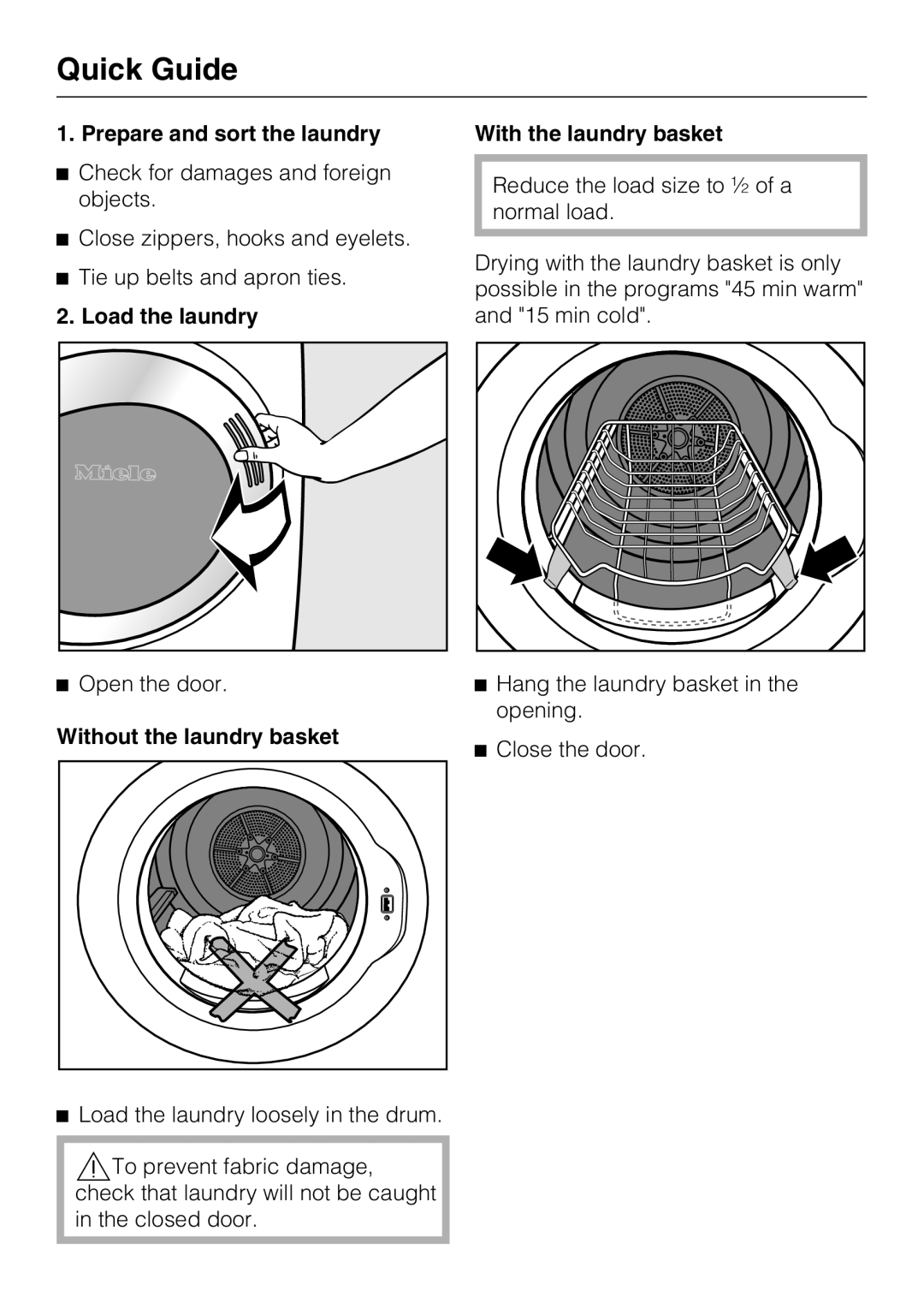 Miele T 9822 operating instructions Quick Guide, Prepare and sort the laundry, Load the laundry, With the laundry basket 