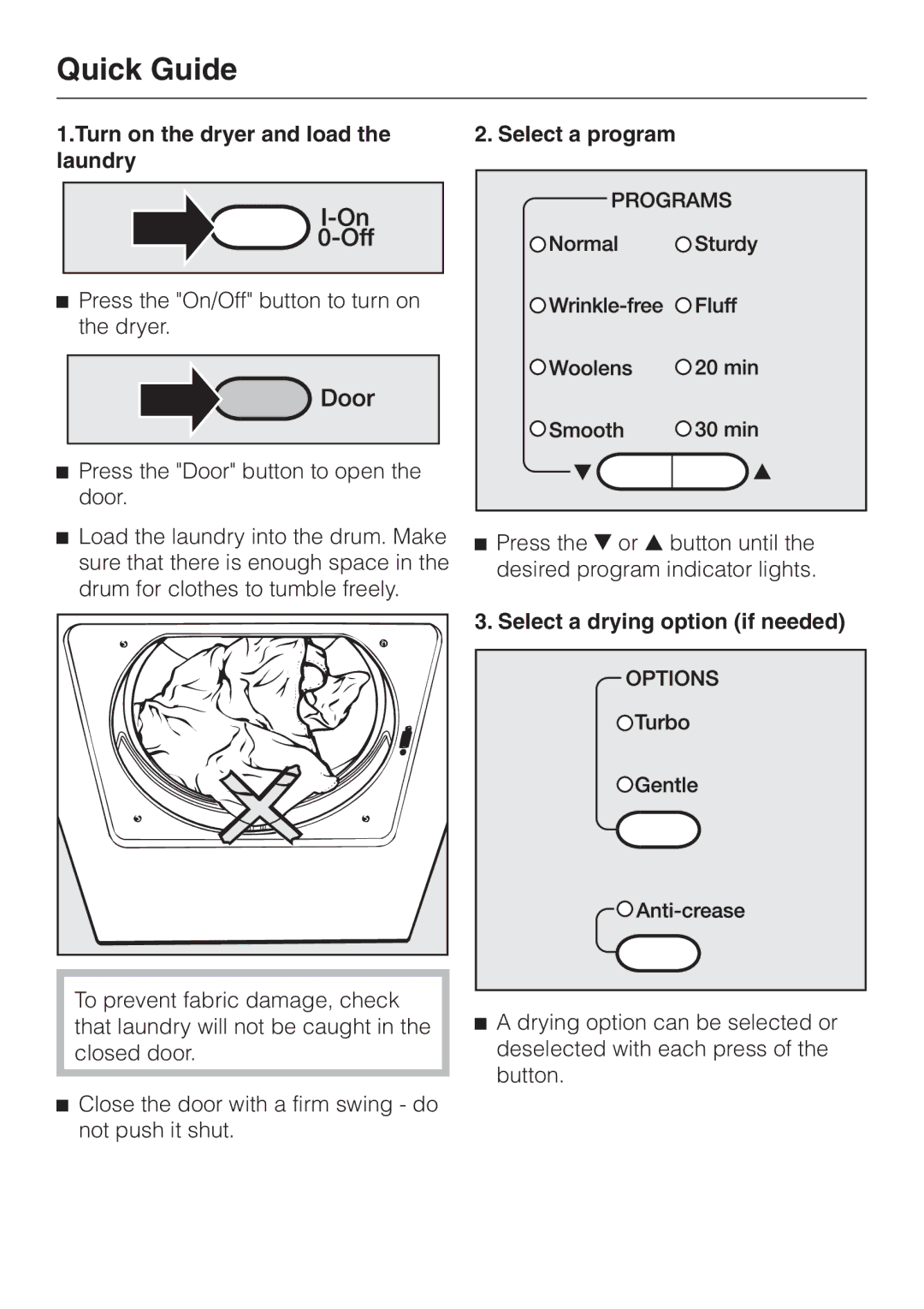 Miele T1323C Quick Guide, Turn on the dryer and load the laundry, Select a program, Select a drying option if needed 