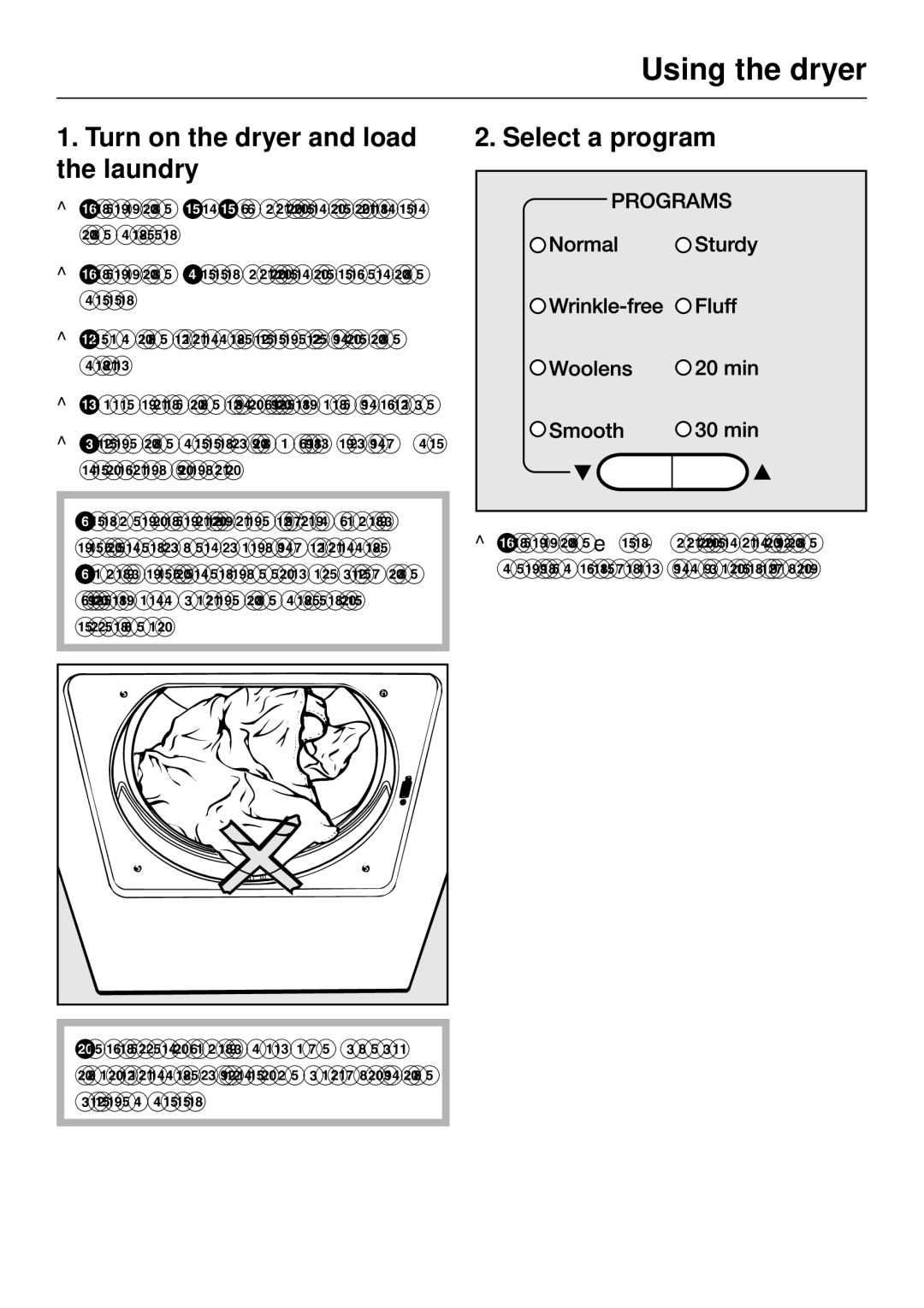 Miele T 1405, T1405 operating instructions Using the dryer, Turn on the dryer and load the laundry, Select a program 