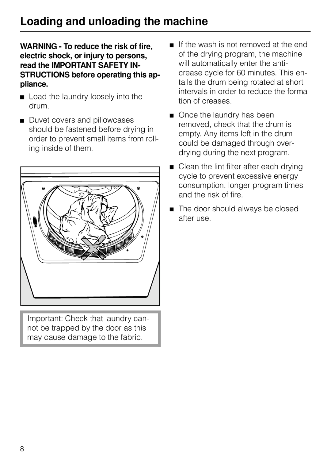 Miele T1526 operating instructions Loading and unloading the machine 