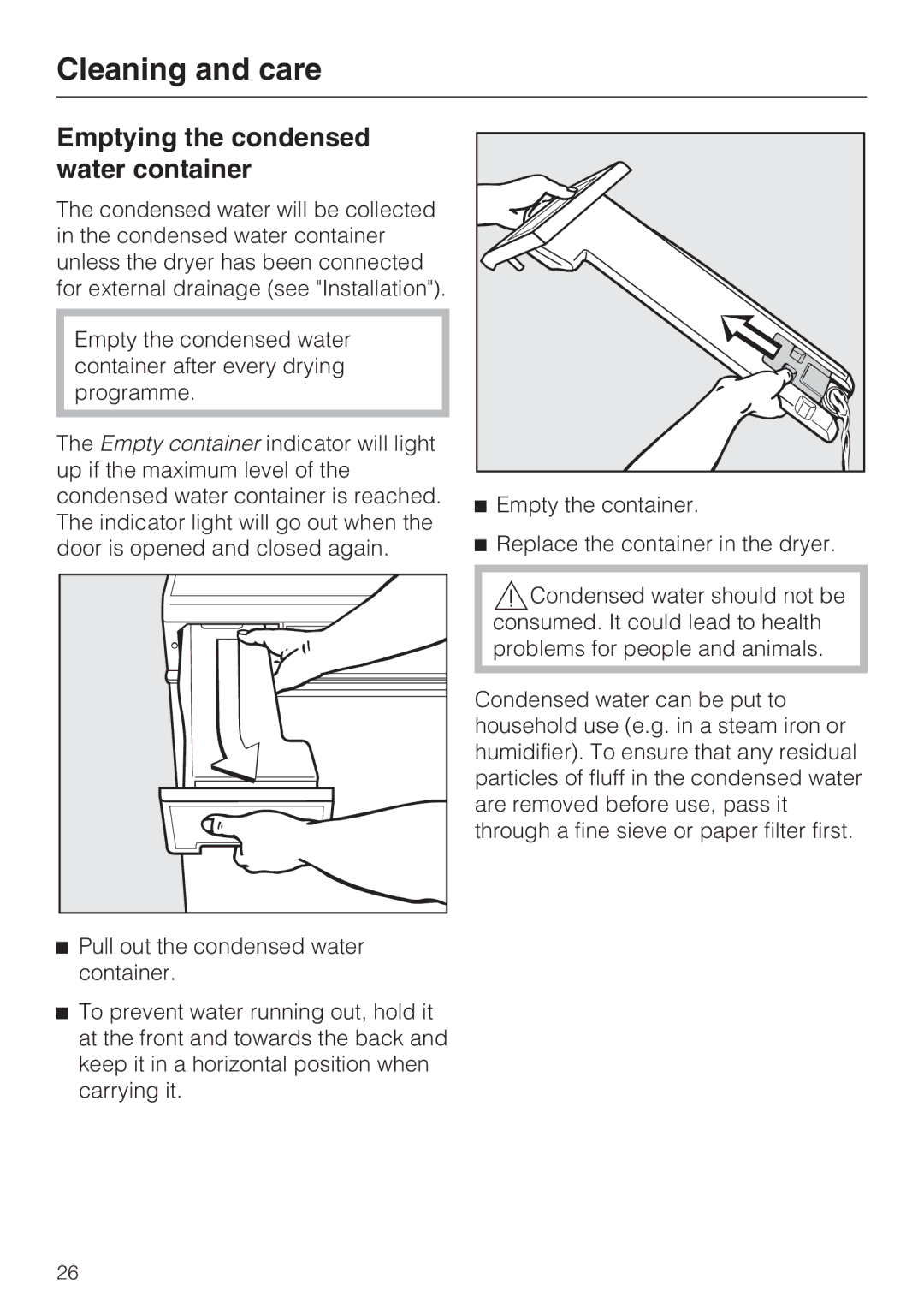 Miele T4819Ci operating instructions Cleaning and care, Emptying the condensed water container 