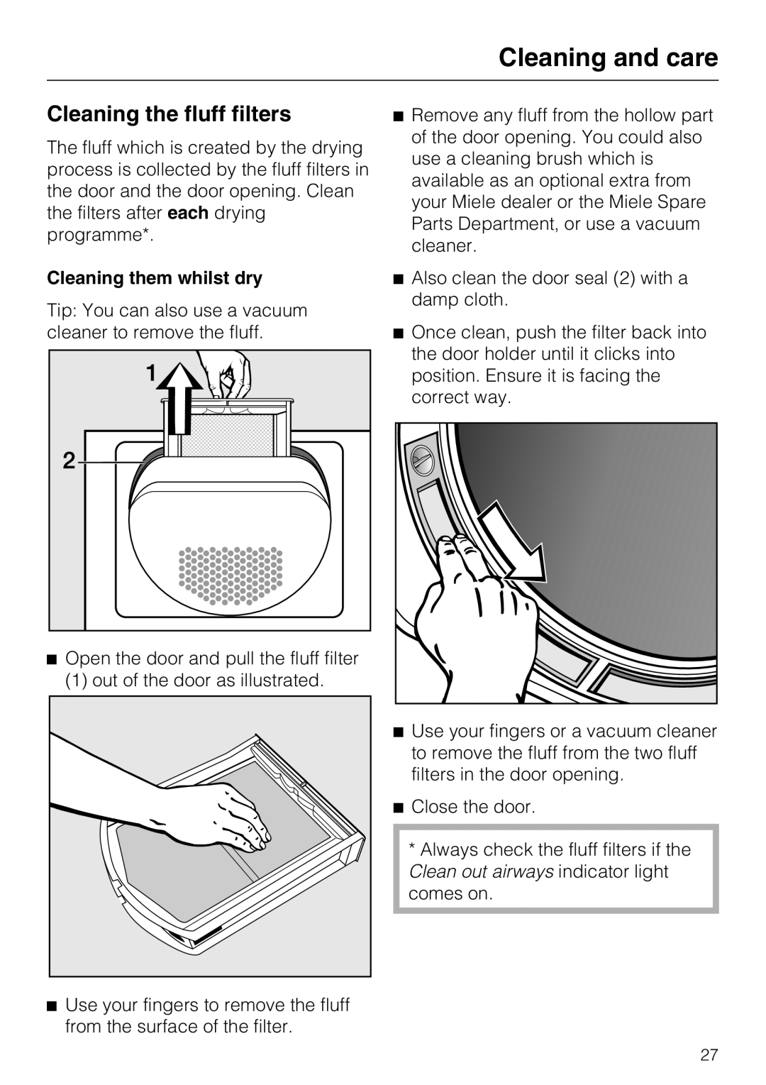 Miele T4819Ci operating instructions Cleaning the fluff filters, Cleaning them whilst dry 