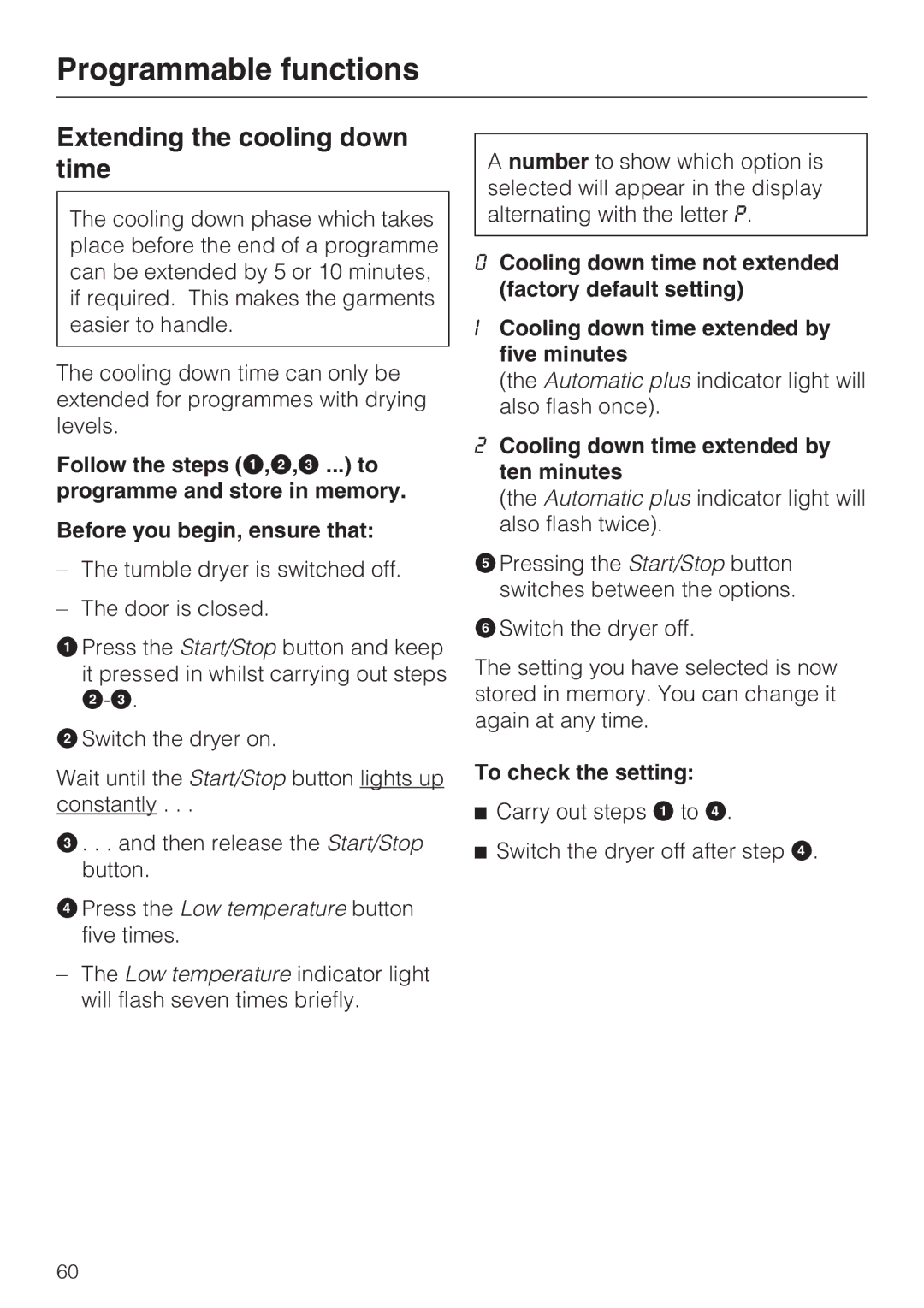 Miele T4819Ci operating instructions Extending the cooling down time, Cooling down time extended by ten minutes 