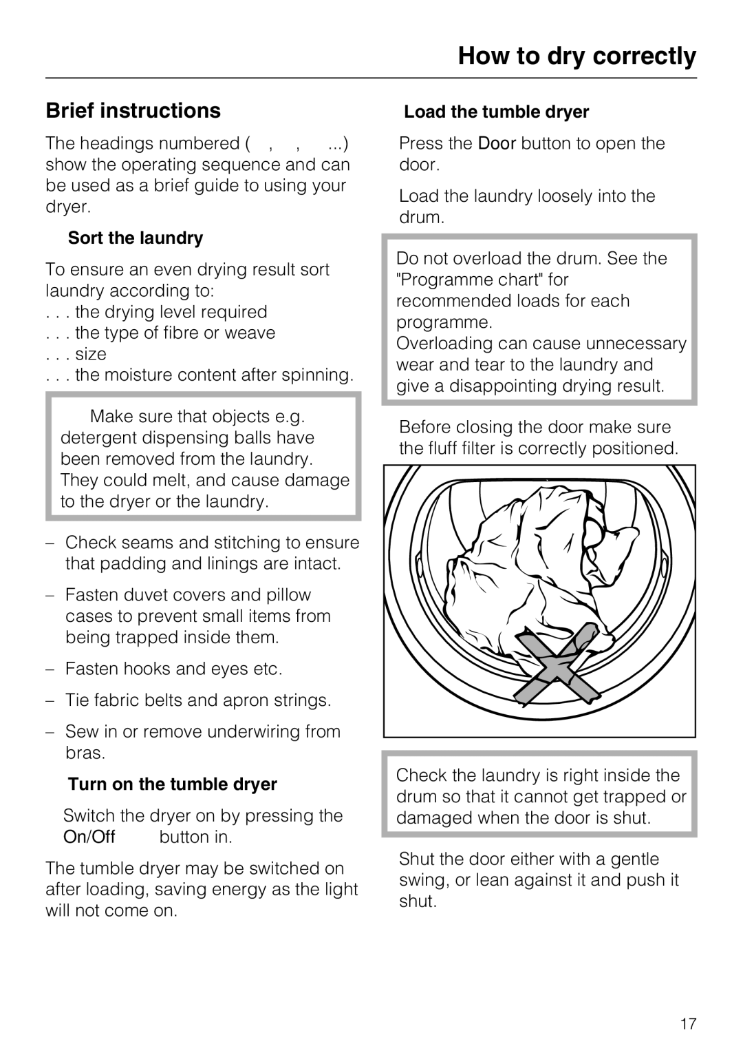 Miele T7944C How to dry correctly, Brief instructions, Sort the laundry, Turn on the tumble dryer, Load the tumble dryer 