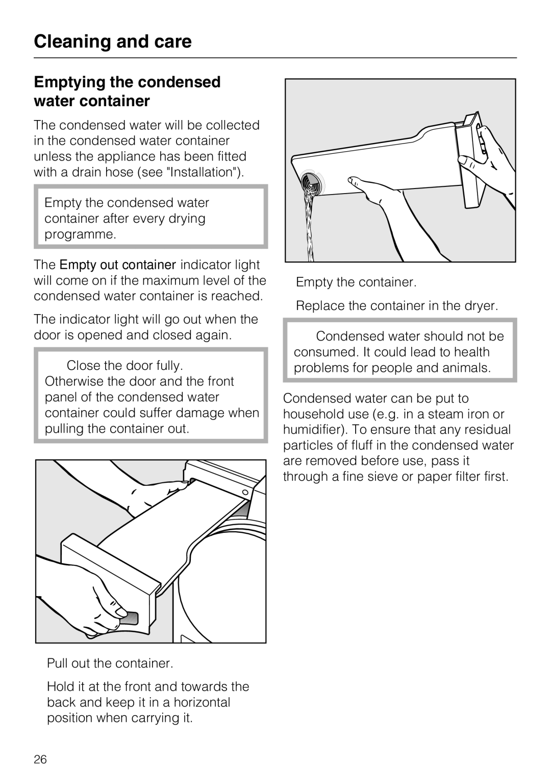 Miele T7944C operating instructions Cleaning and care, Emptying the condensed water container 