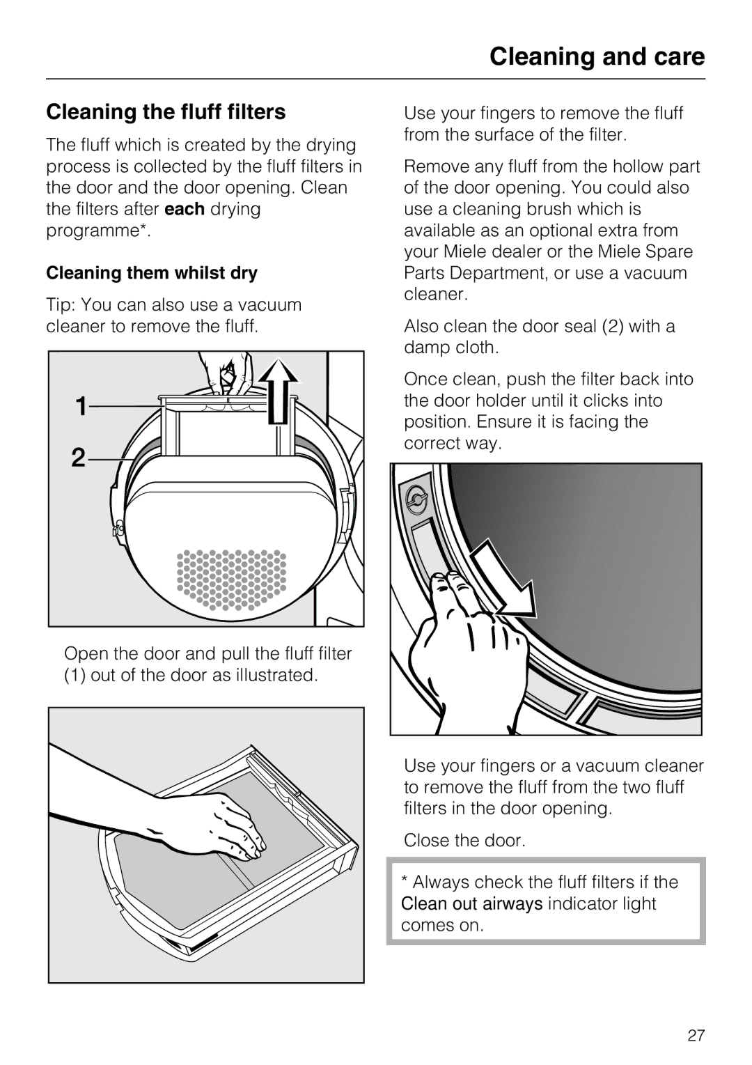 Miele T7944C operating instructions Cleaning the fluff filters, Cleaning them whilst dry 