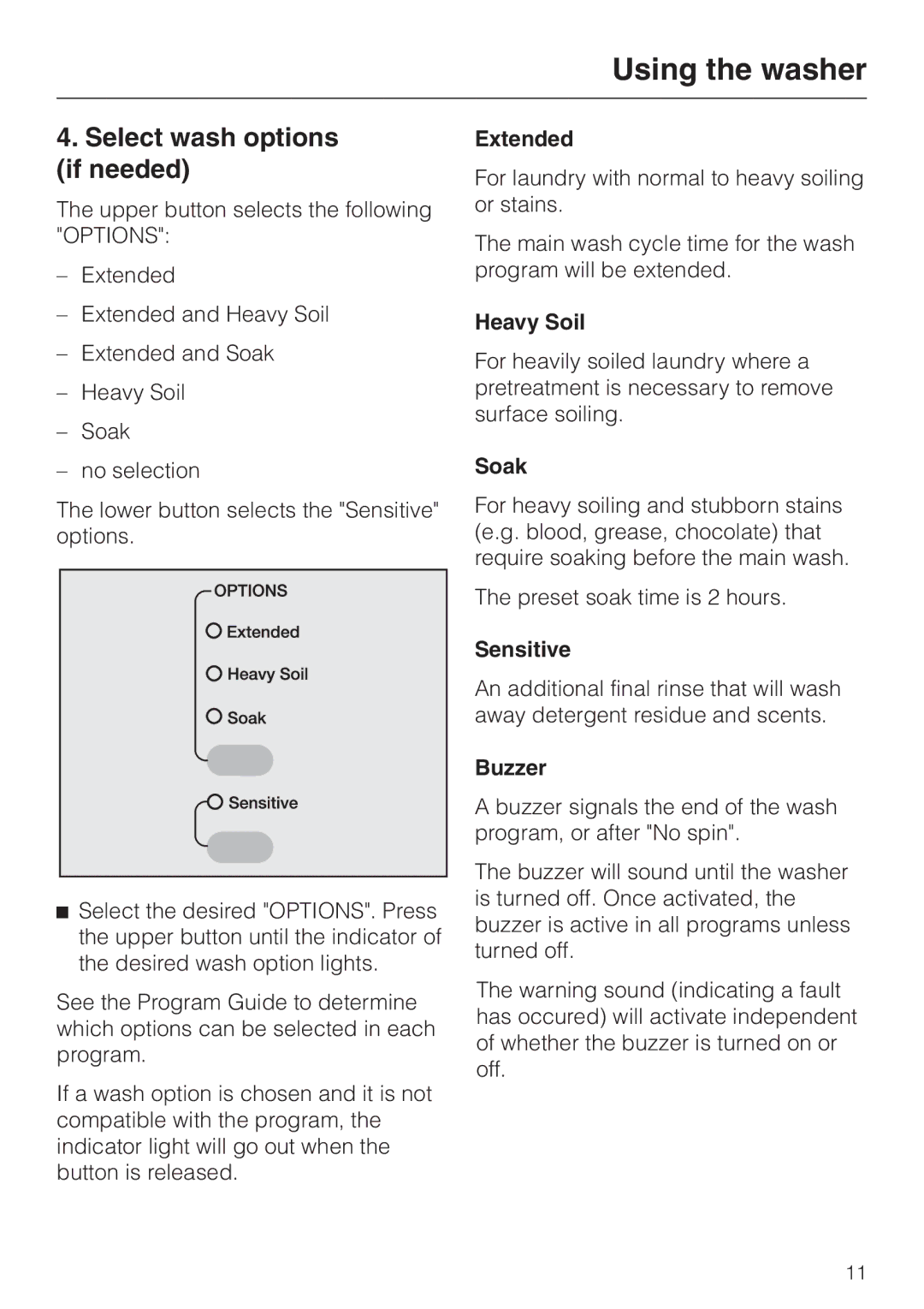 Miele W 1113 operating instructions Select wash options if needed 