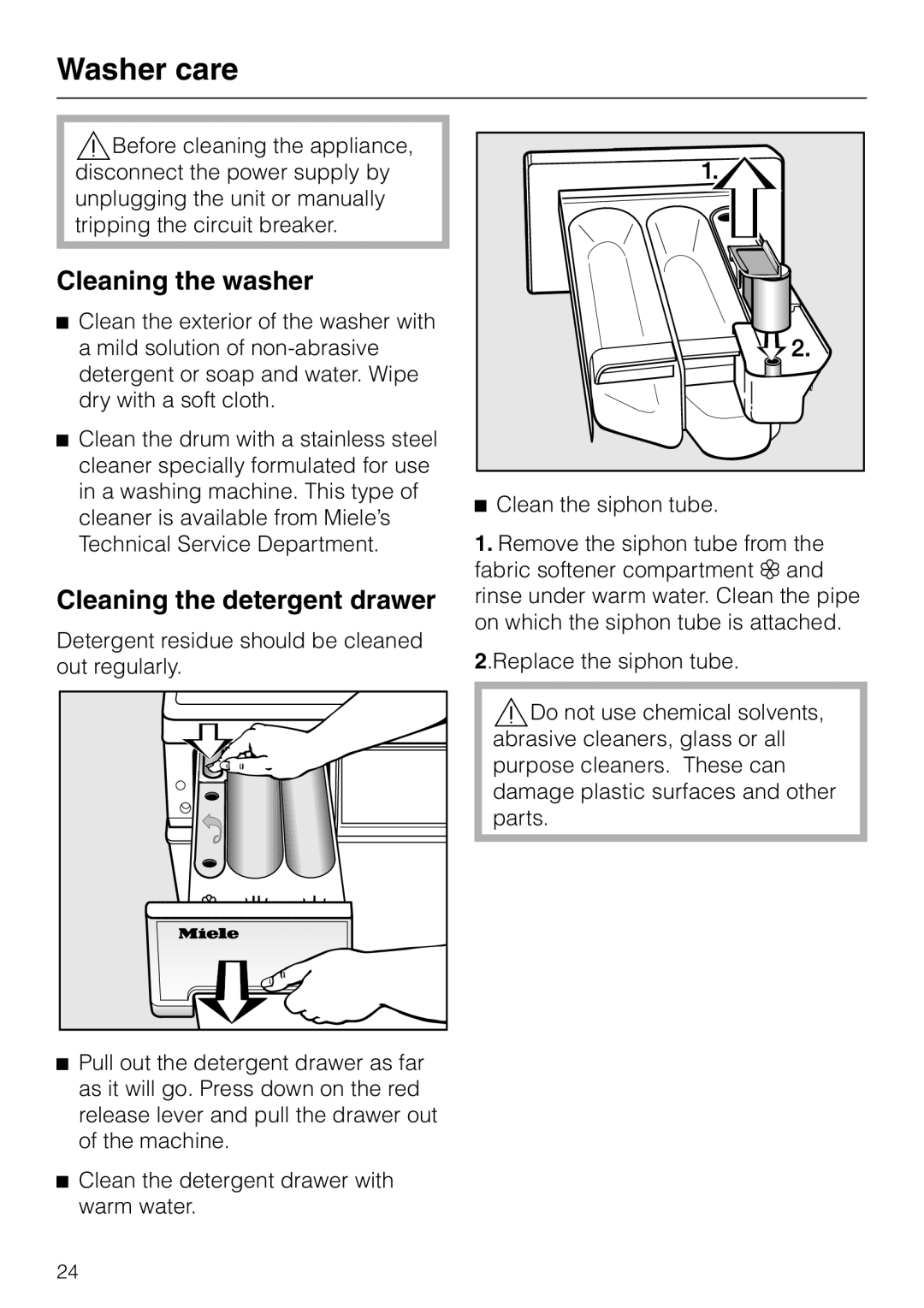 Miele W 1113 operating instructions Washer care, Cleaning the washer, Cleaning the detergent drawer, Clean the siphon tube 