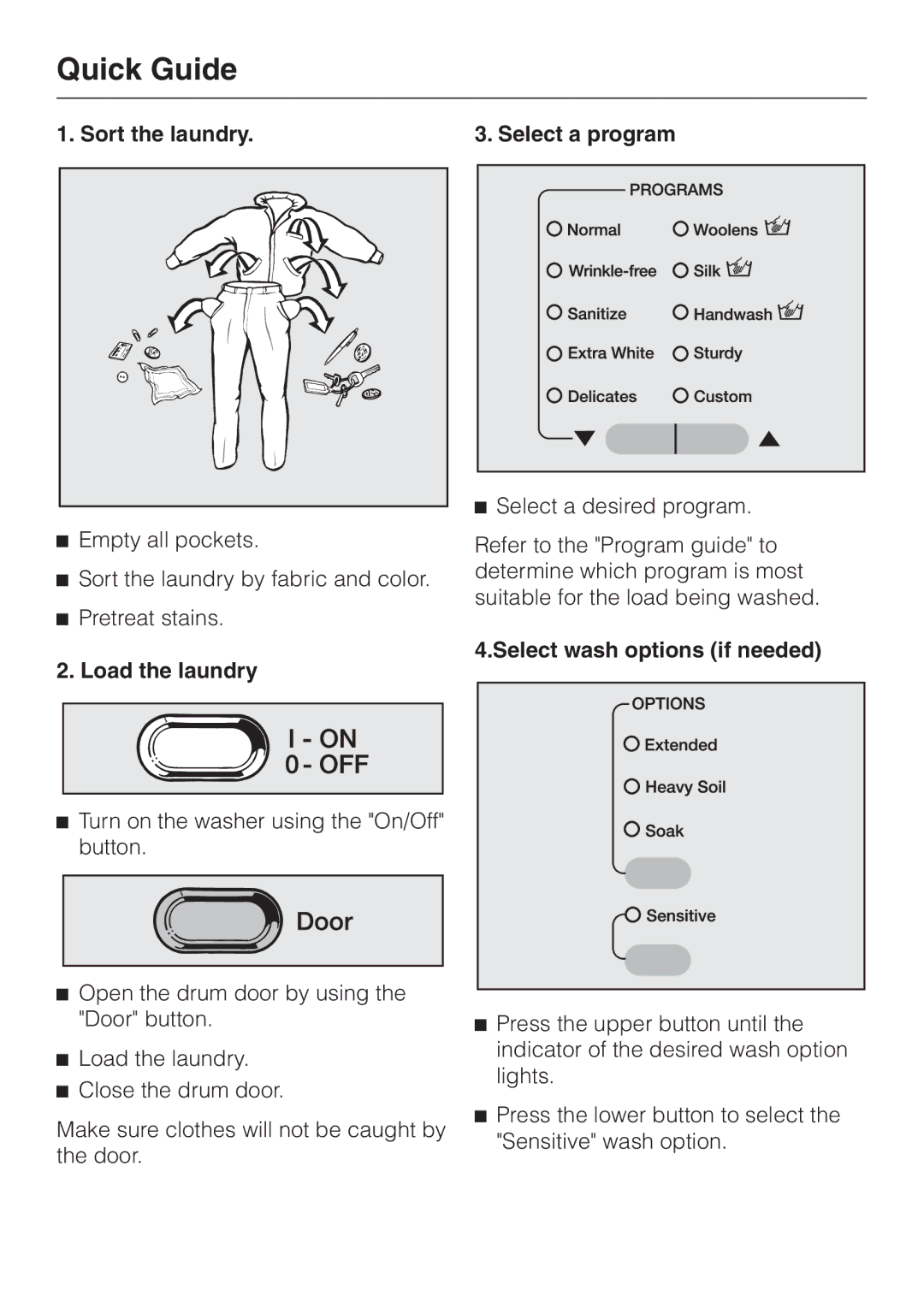 Miele W 1113 Quick Guide, Sort the laundry, Load the laundry, Select a program, Select wash options if needed 