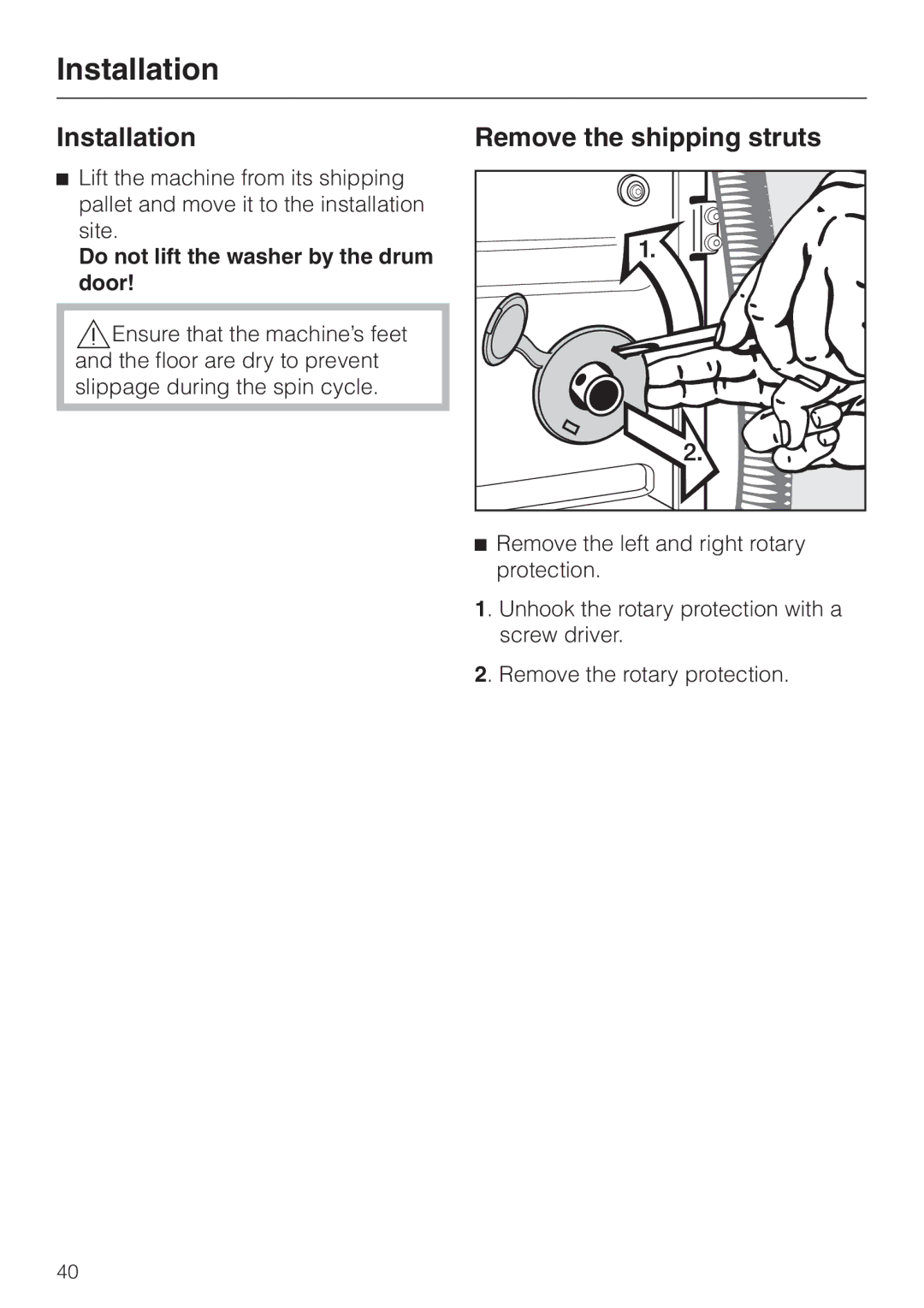 Miele W 1113 operating instructions Installation, Remove the shipping struts, Do not lift the washer by the drum door 