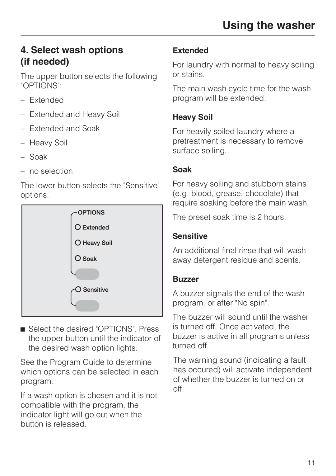 Miele W 1119 operating instructions Select wash options if needed 