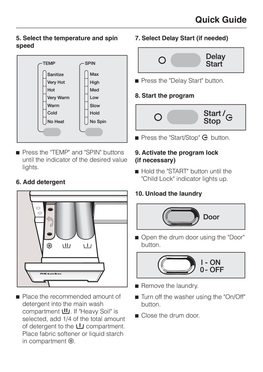 Miele W 1119 Select the temperature and spin speed, Add detergent, Select Delay Start if needed, Start the program 