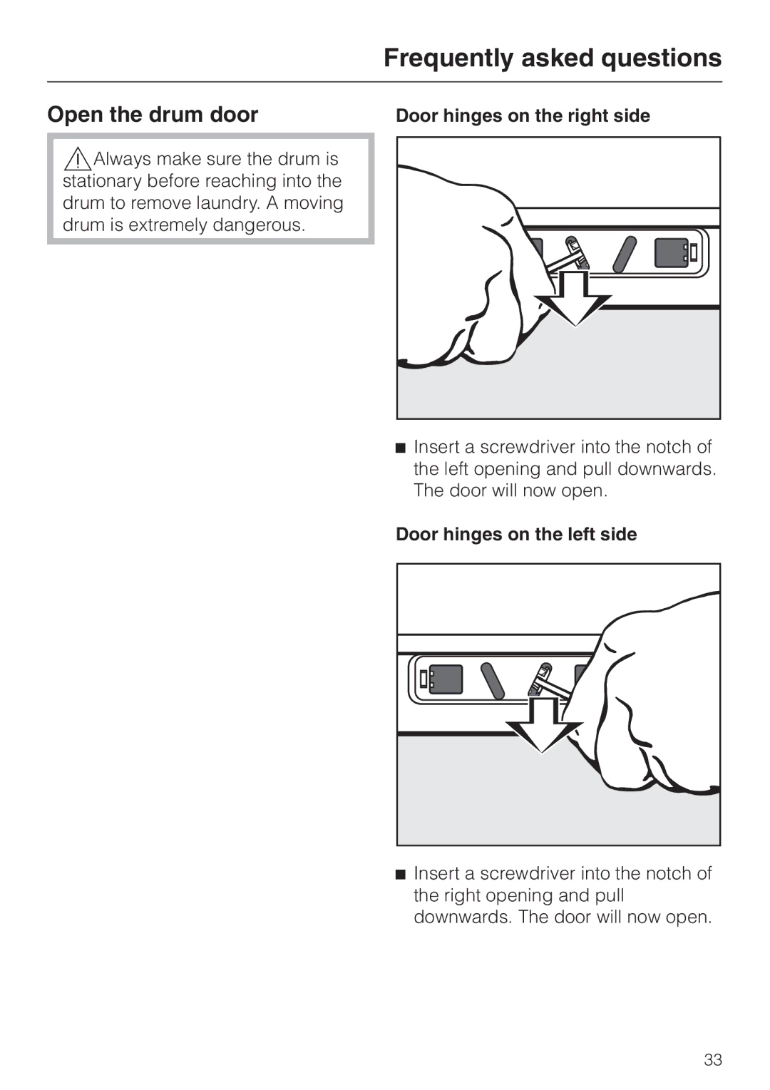 Miele W 1119 operating instructions Open the drum door, Door hinges on the right side, Door hinges on the left side 