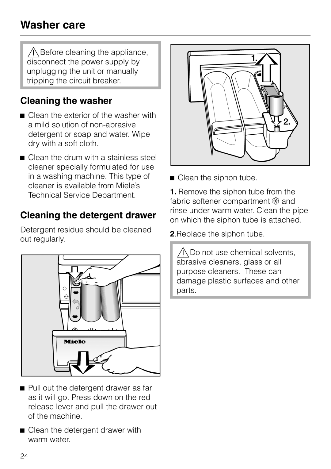 Miele W 1215 operating instructions Washer care, Cleaning the washer, Cleaning the detergent drawer, Clean the siphon tube 