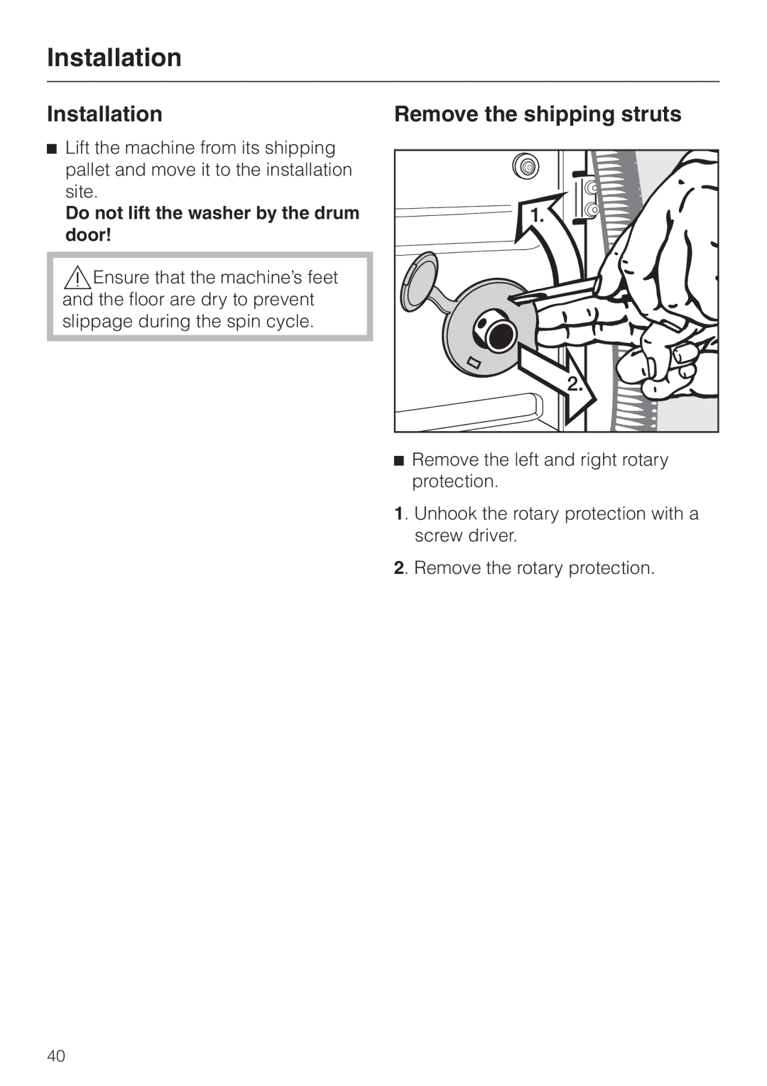 Miele W 1215 operating instructions Installation, Remove the shipping struts, Do not lift the washer by the drum door 