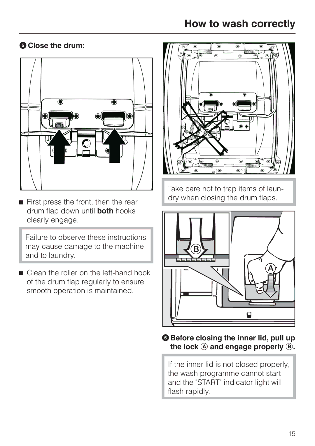 Miele W 149 operating instructions EClose the drum 