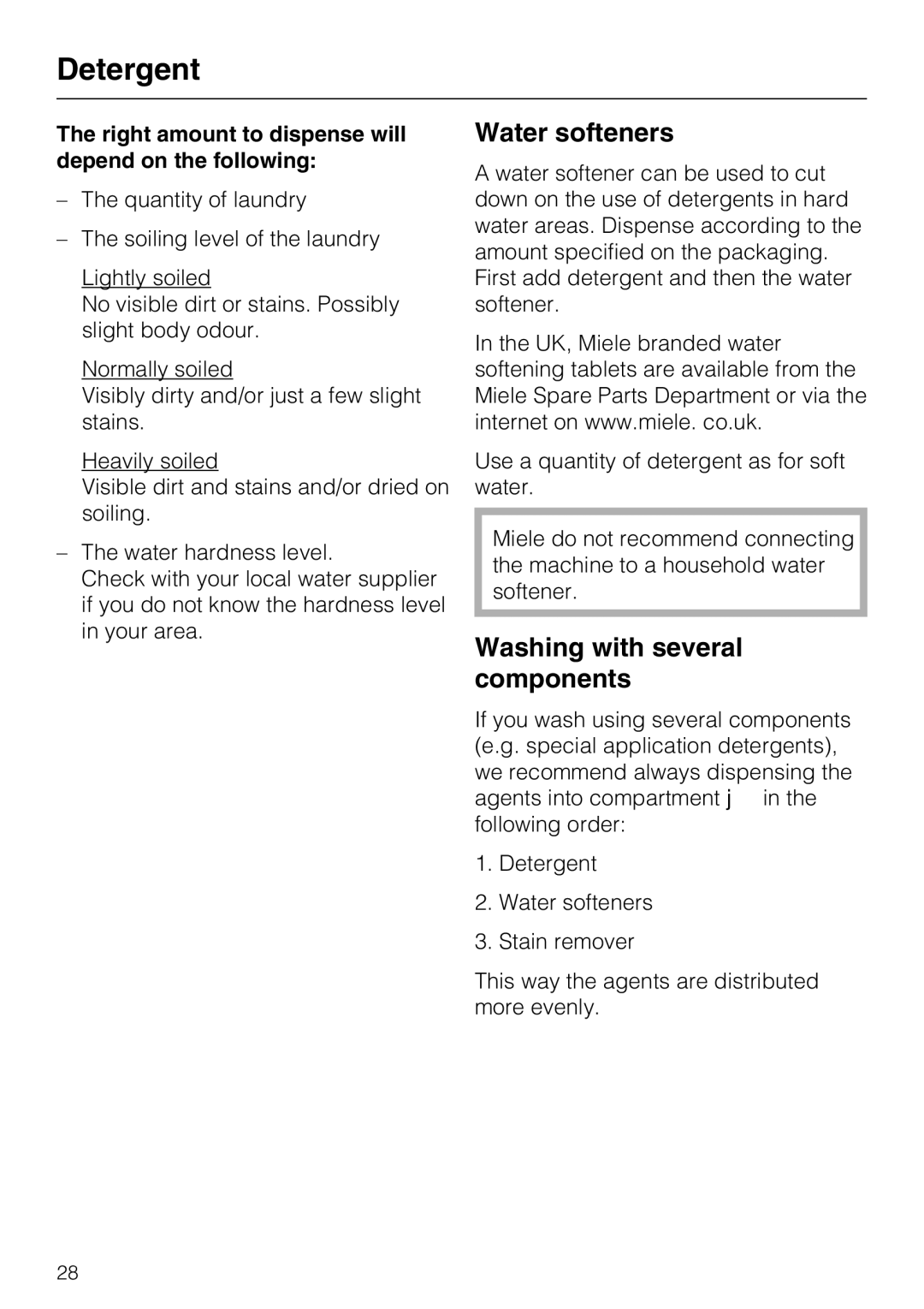 Miele W 1512 Water softeners, Washing with several components, Right amount to dispense will depend on the following 