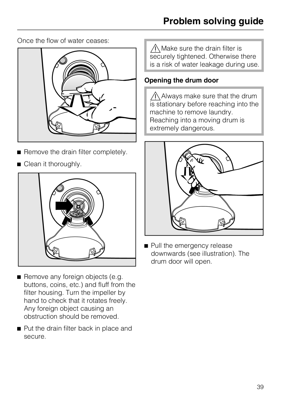 Miele W 1513 operating instructions Opening the drum door 