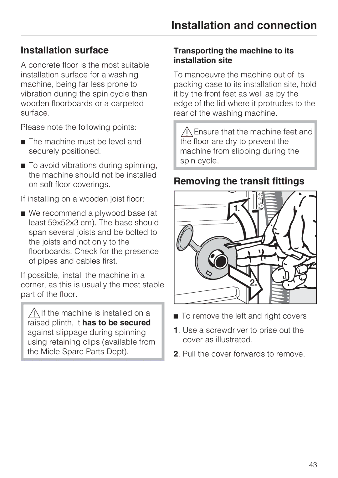 Miele W 1513 Installation surface, Removing the transit fittings, Transporting the machine to its installation site 